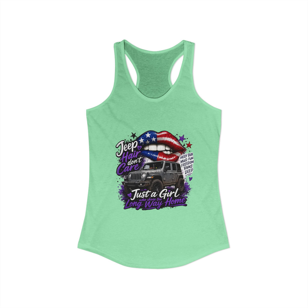Jeep Hair Don't Care - Just a Girl A Long Way Home Women's Ideal Racerback Tank