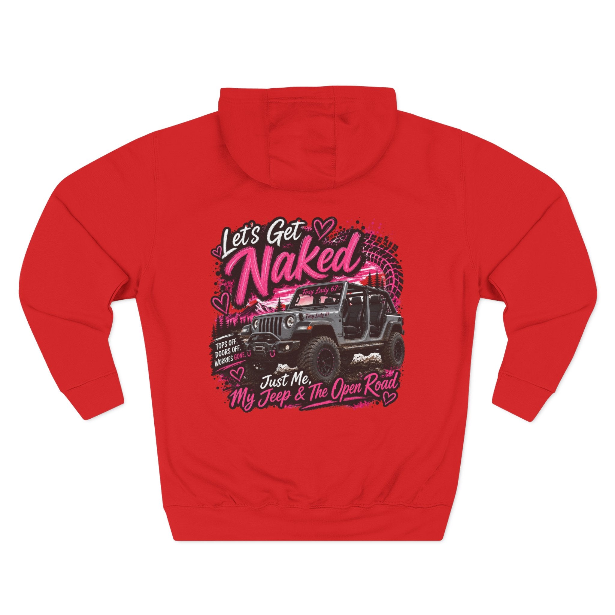 Let's Get Naked Jeep (design on front and back) Three-Panel Fleece Hoodie