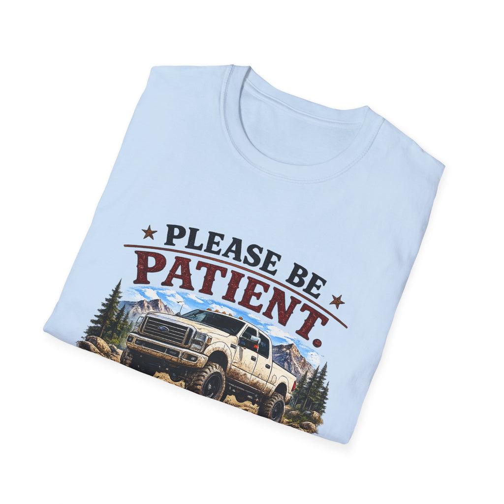 Please Be Patient Truck T-Shirt — "Please Be Patient I'm Making Up The Plan As I Go" Mountain Pickup Tee