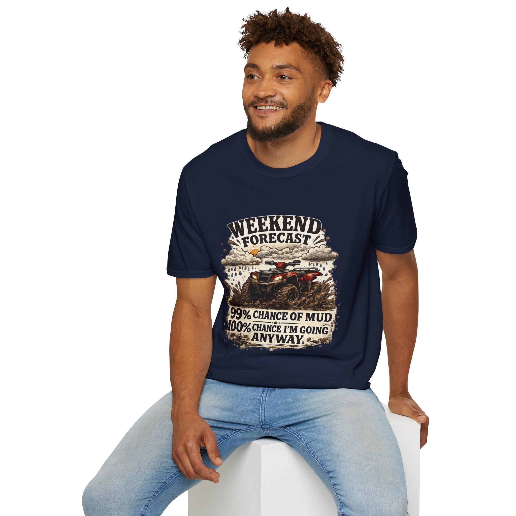 "Weekend Forecast: 99% Chance of Mud" ATV Off-Road Dirt Riding Tee — T-Shirt
