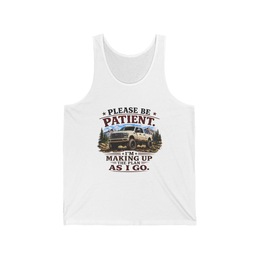 "Please Be Patient I'm Making Up The Plan As I Go" Camper Van Tank — Please Be Patient Tank Top
