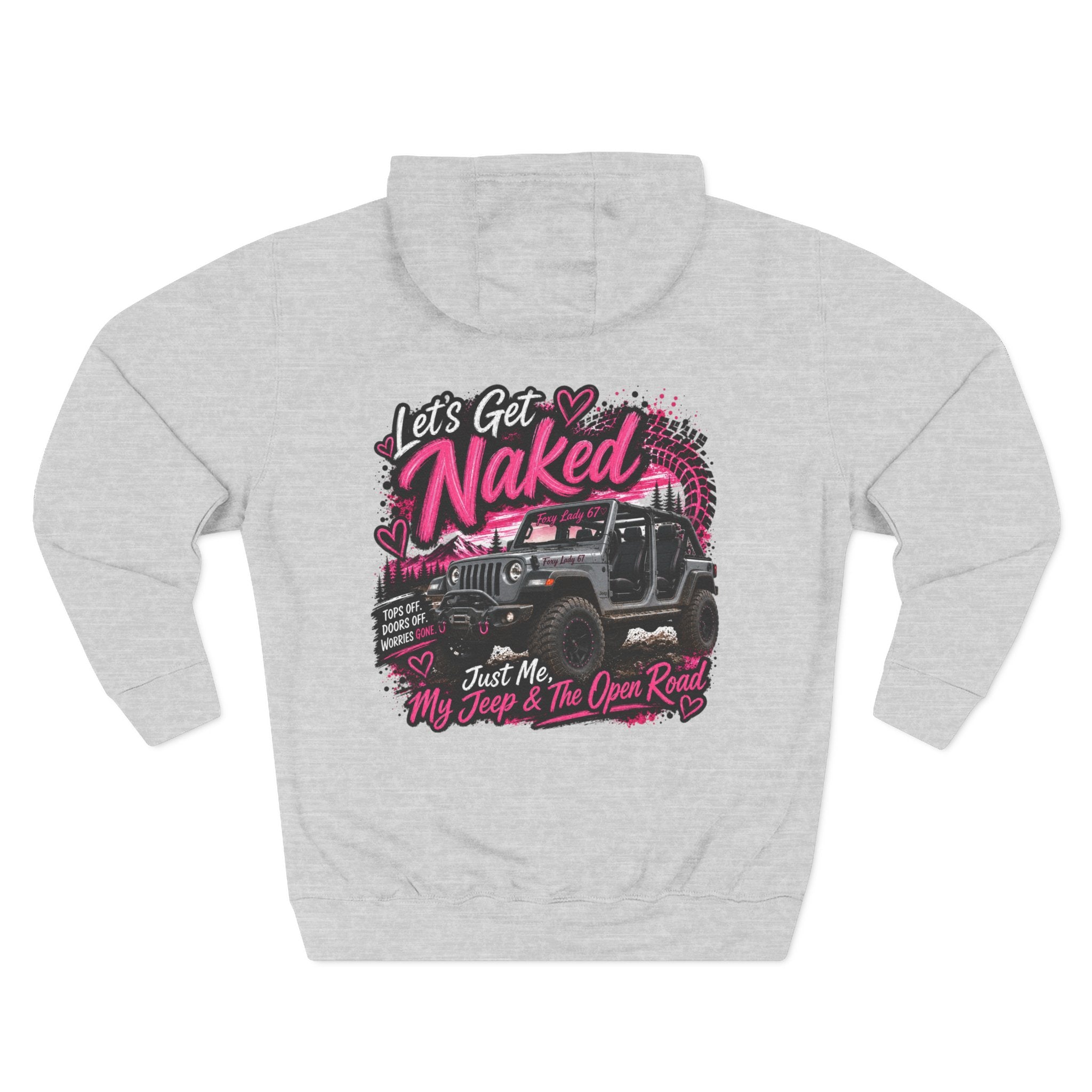 Let's Get Naked Jeep (design on front and back) Three-Panel Fleece Hoodie