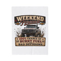 "Weekend Forecast: 100% Chance of Burnt Fuel and Bad Decisions" Truck Design — Plush Blanket