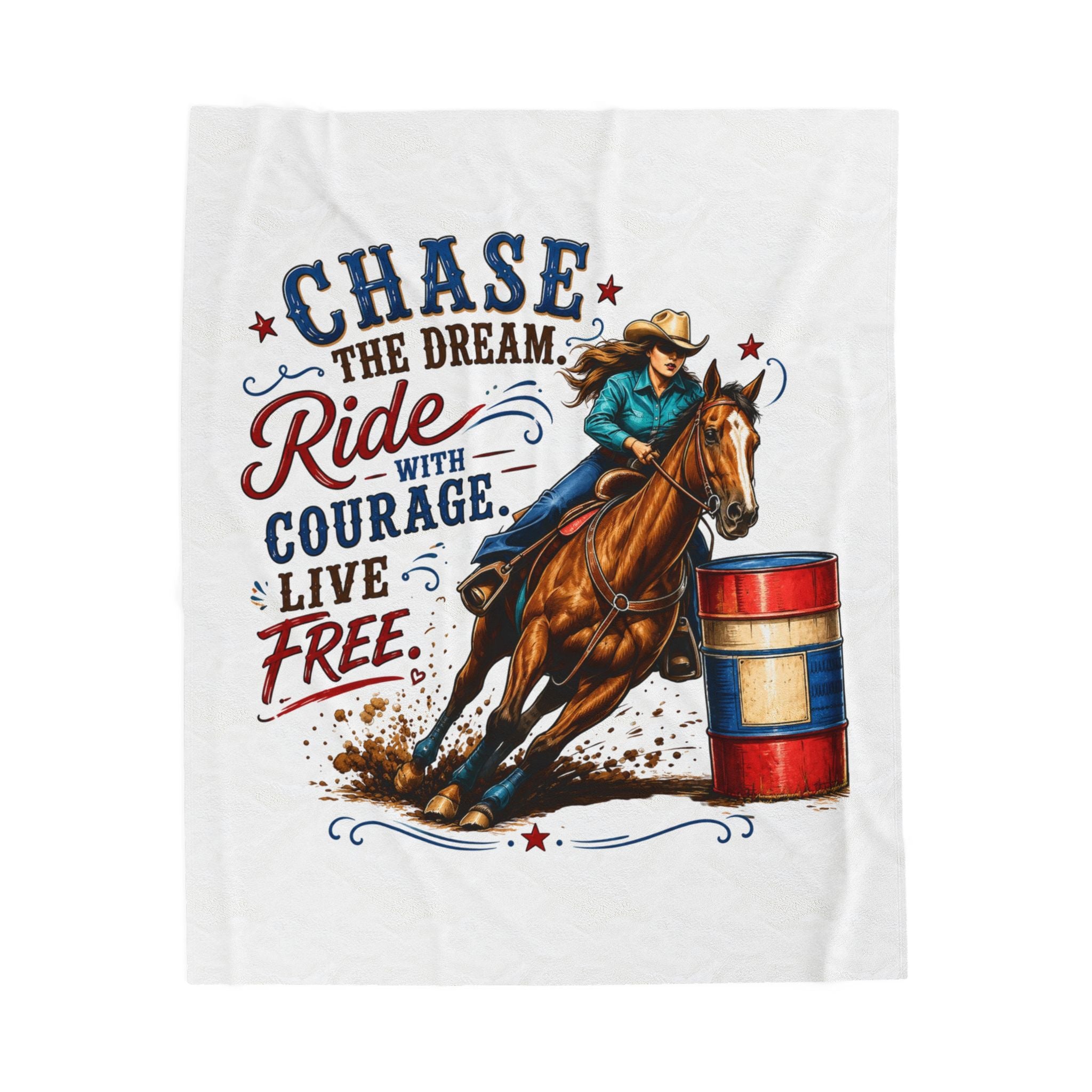 “Chase the Dream, Ride with Courage, Live Free” Barrel Racing Horse Throw — Velveteen Blanket