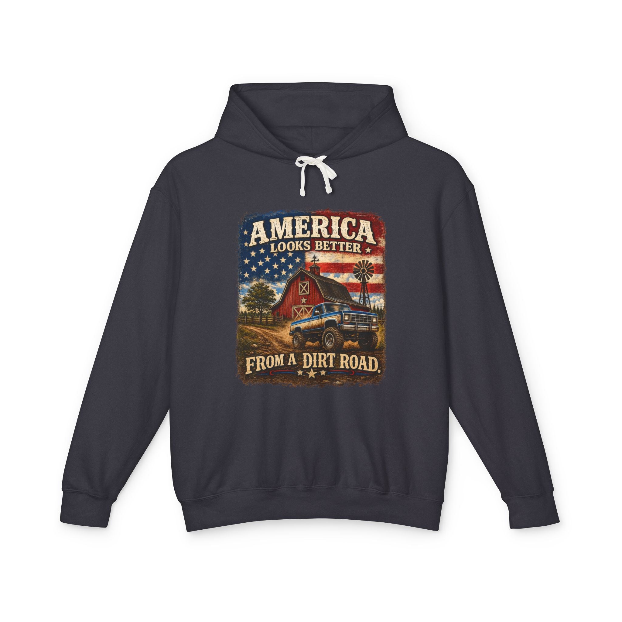 America Looks Better From a Dirt Road Hoodie