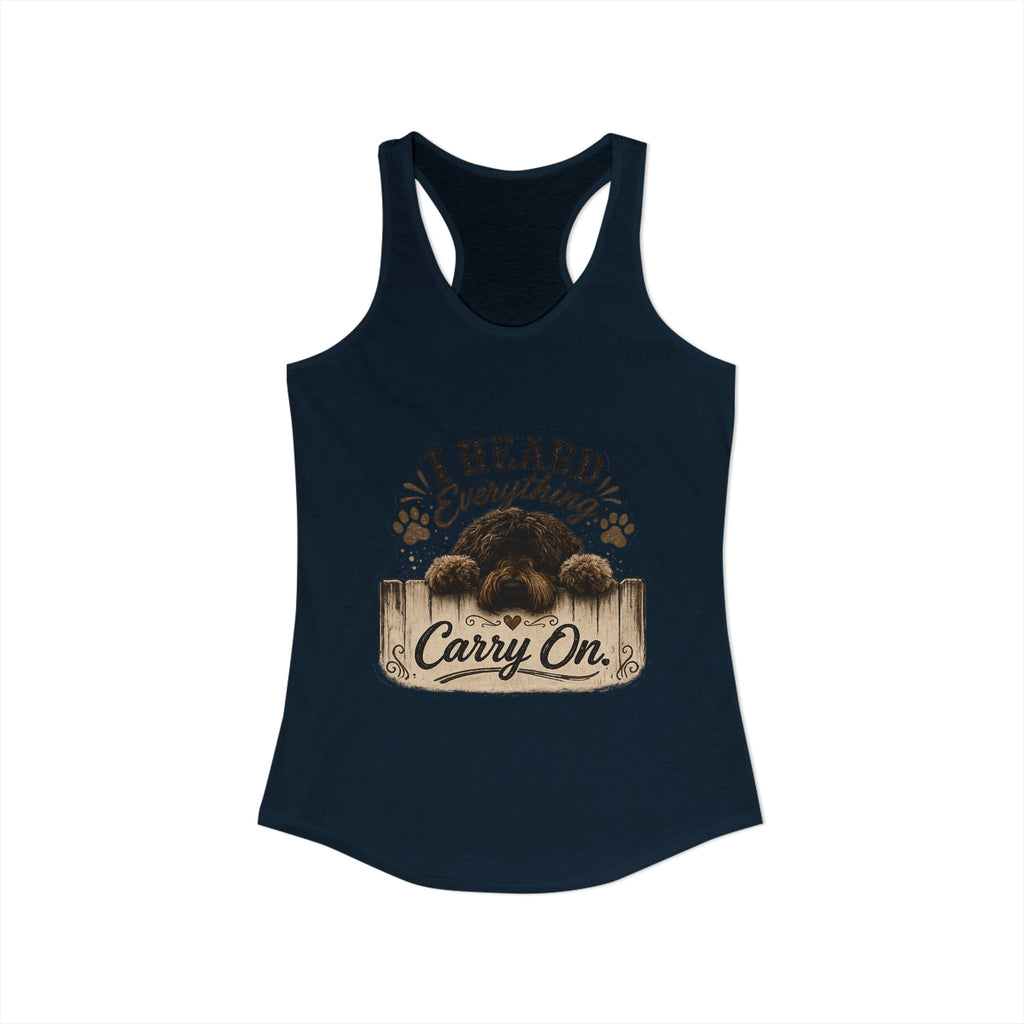 I Heard Everything Carry On Women's Ideal Racerback Tank