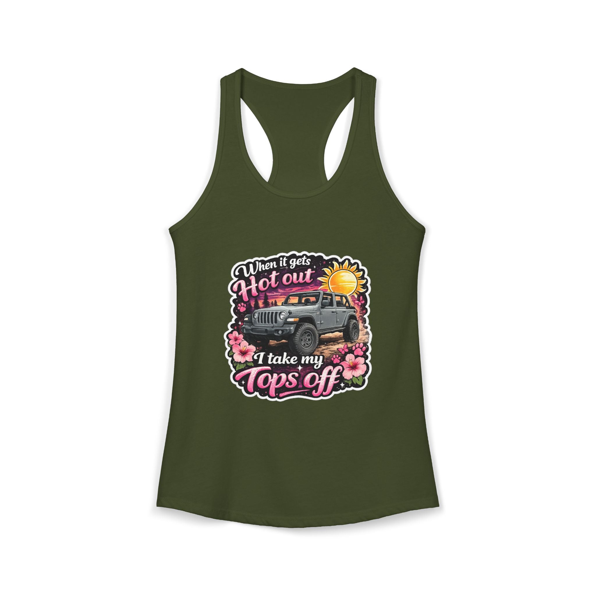 When It Gets Hot Out I Take My Tops Off Women's Ideal Racerback Tank