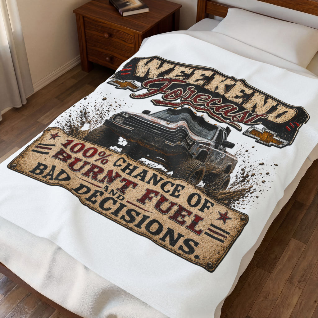 "Weekend Forecast: 100% Chance of Burnt Fuel and Bad Decisions" Truck Design — Plush Blanket