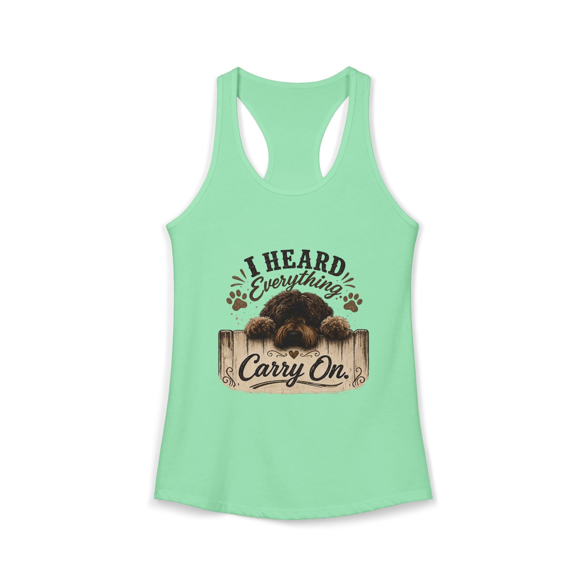 I Heard Everything Carry On Women's Ideal Racerback Tank