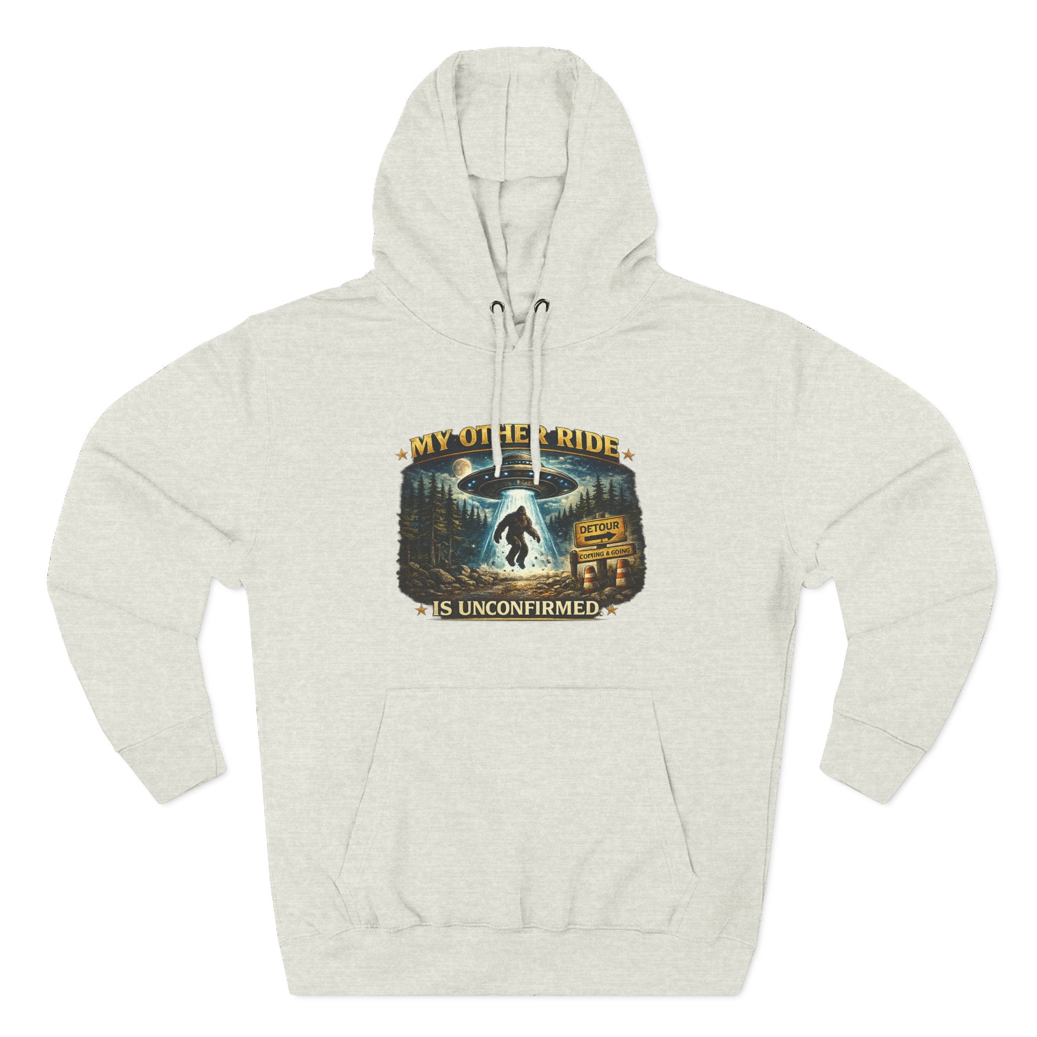 Bigfoot Hoodie - "My Other Ride Is Unconfirmed" Graphic Pullover