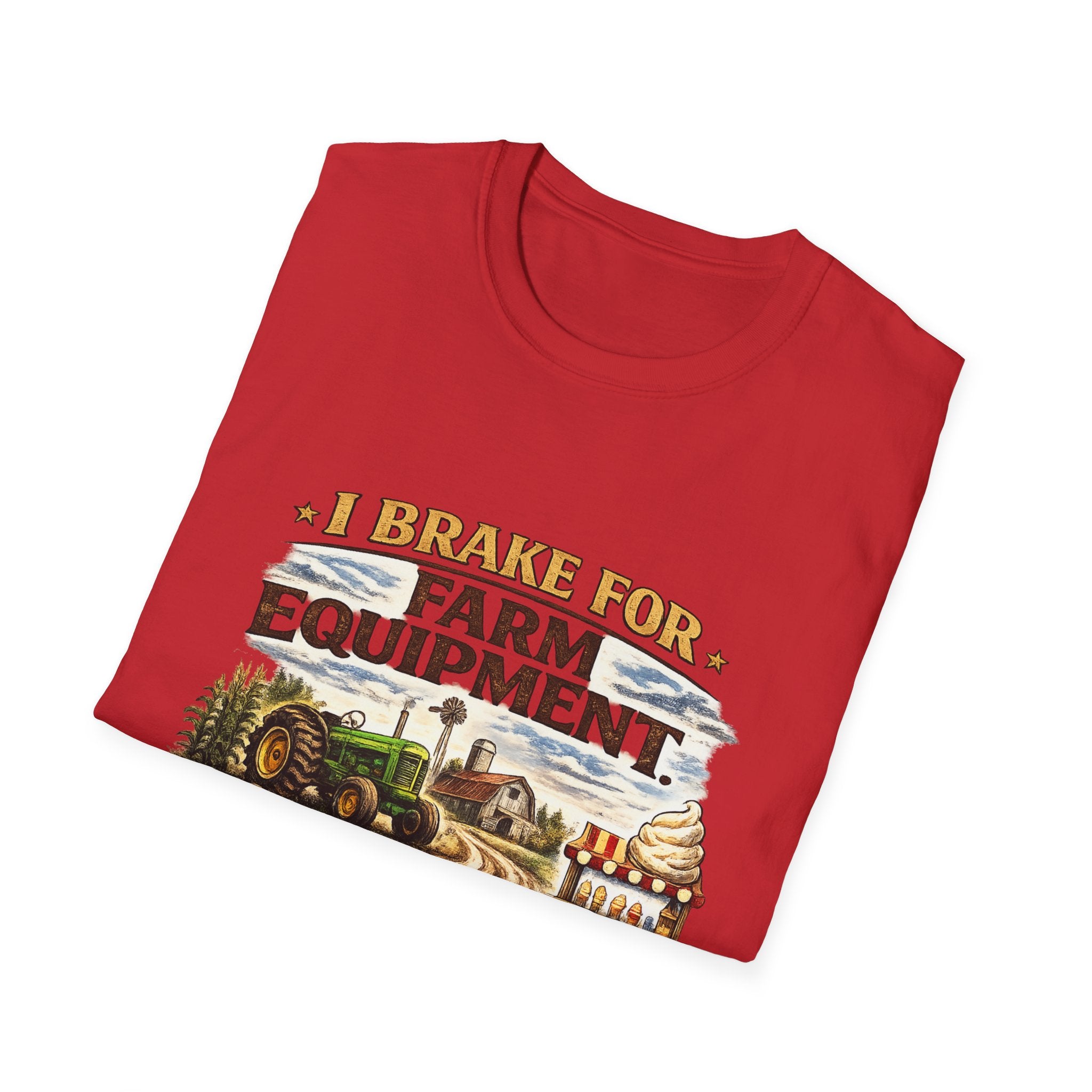 I Brake for Farm Equipment & Ice Cream Stands T-Shirt