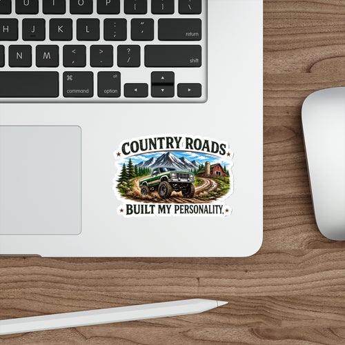 "Country Roads Built My Personality" Die-Cut Decal — Country Roads Off-Road Truck Sticker