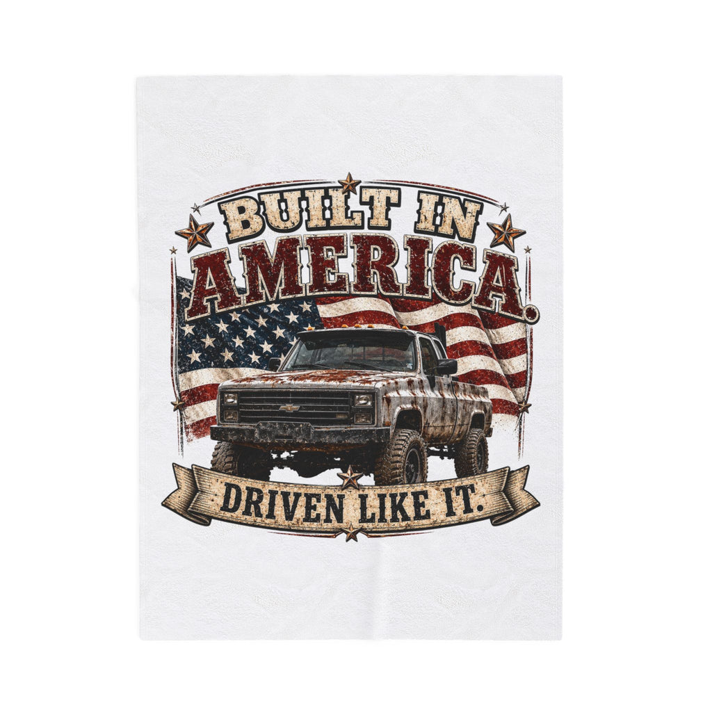 "Driven Like It" Patriotic American Flag Throw — Built in America Truck Velveteen Plush Blanket