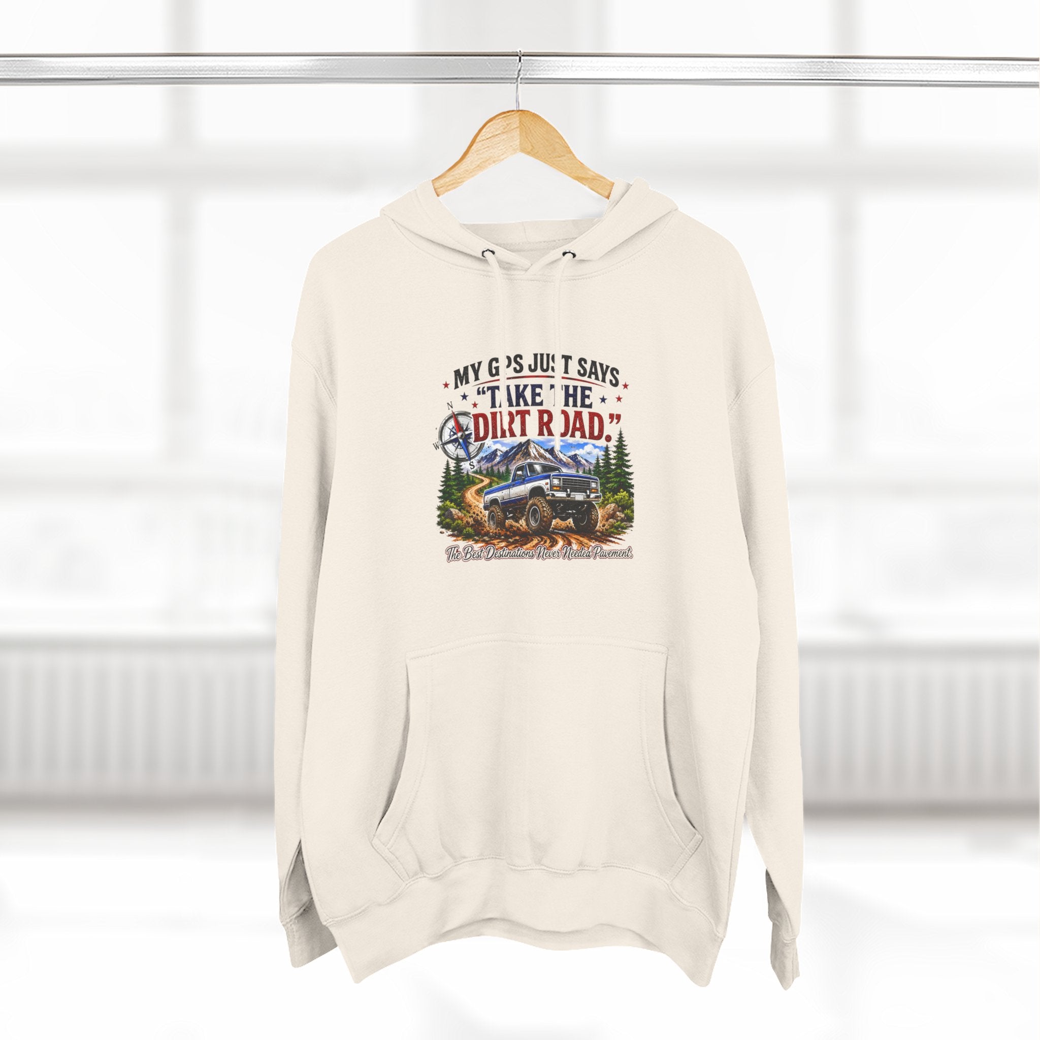 My GPS Just Says Take the Dirt Road Truck Three-Panel Fleece Hoodie