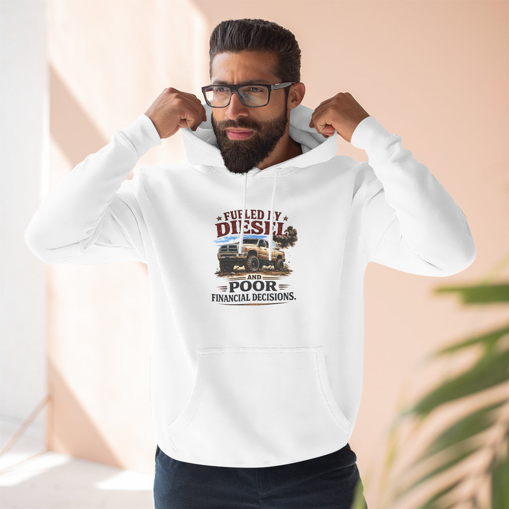 Fueled by Deisel and Poor Financial Decisions Three-Panel Fleece Hoodie