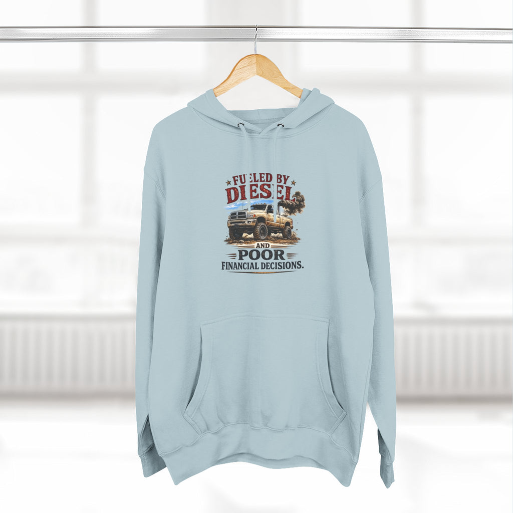 Fueled by Deisel and Poor Financial Decisions Three-Panel Fleece Hoodie