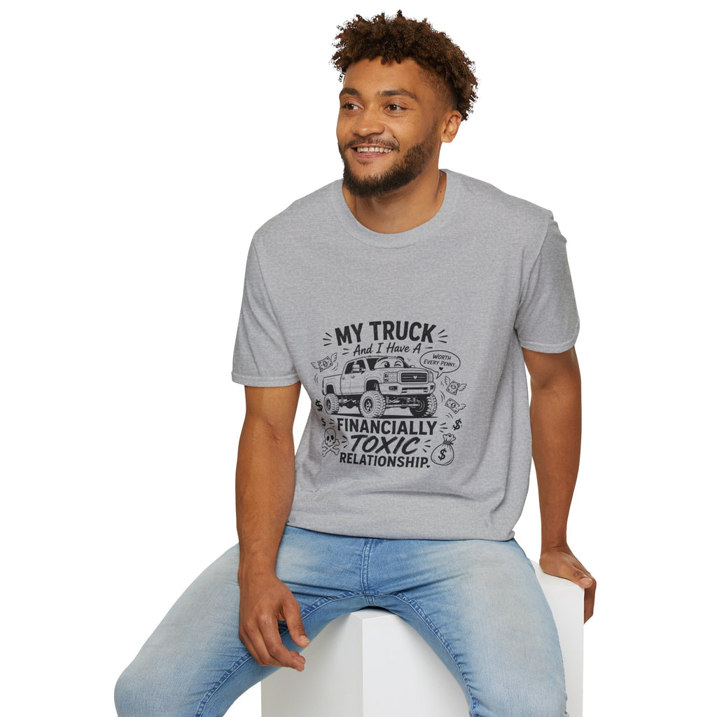 "My Truck and I Have a Financially Toxic Relationship" Casual Graphic Tee for Truck Lovers — Truck T-Shirt