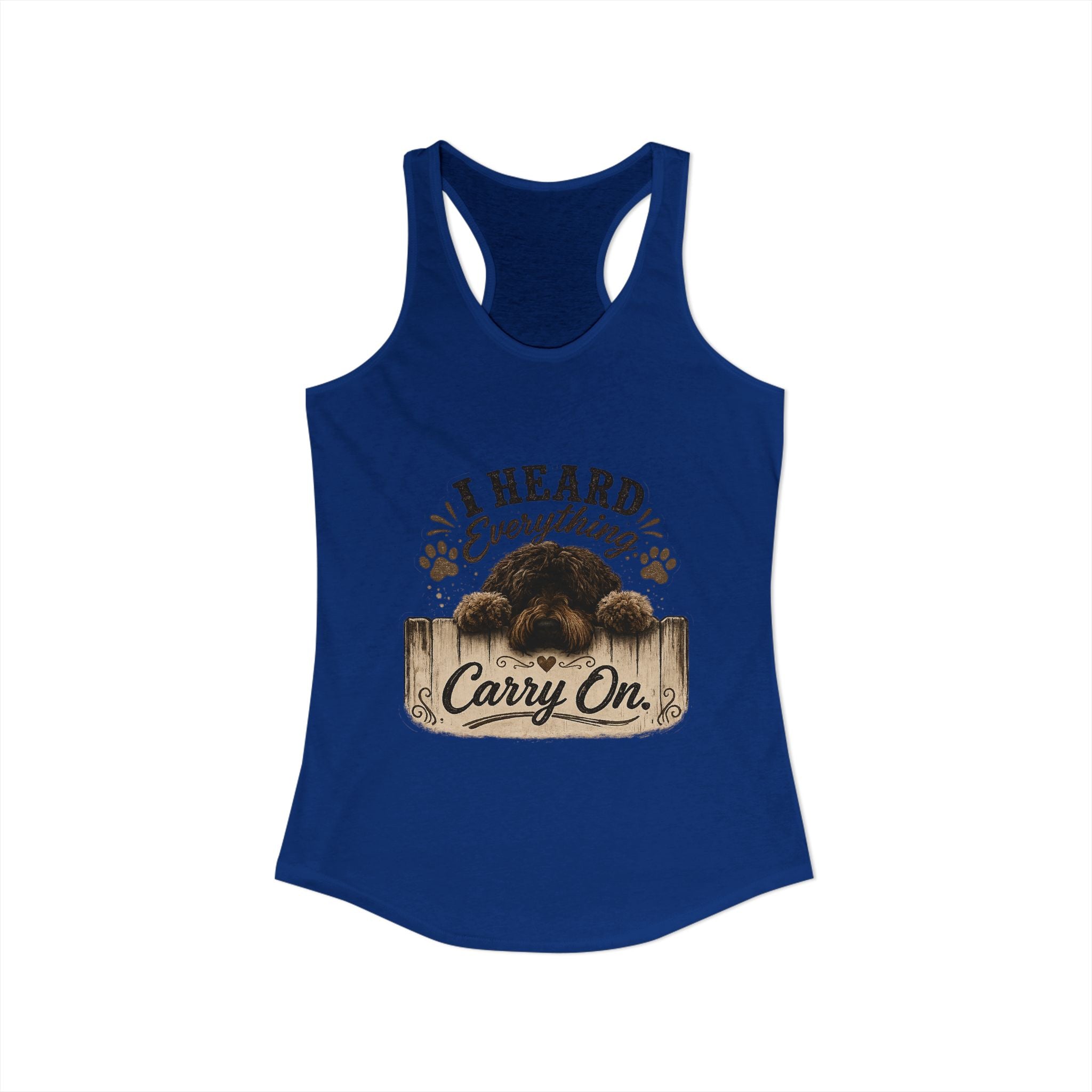 I Heard Everything Carry On Women's Ideal Racerback Tank