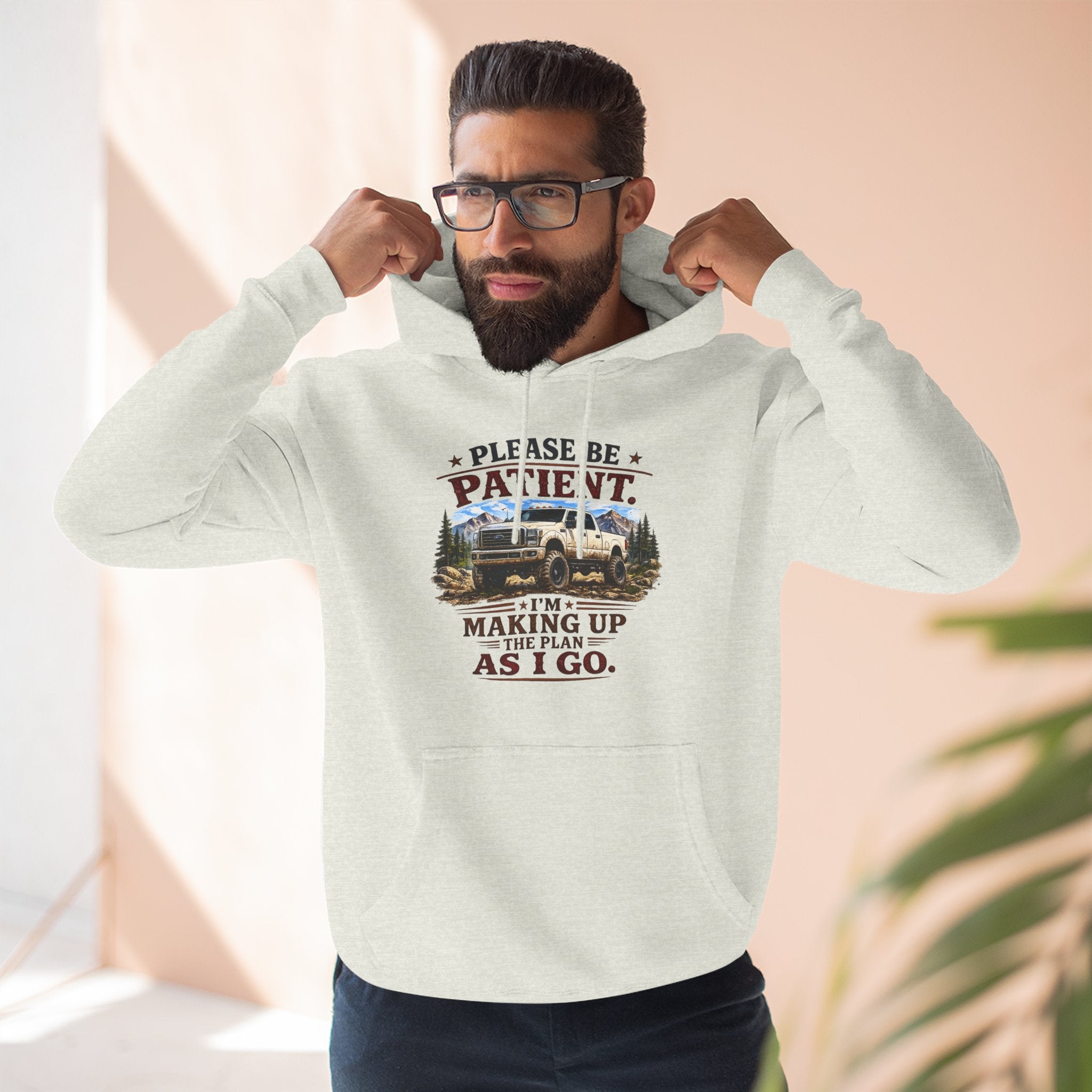 Patient Camper Hoodie — "Please Be Patient I'm Making Up As I Go" Cozy Graphic Hoodie