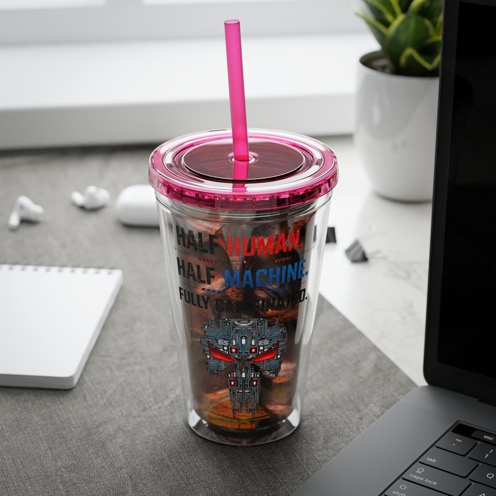 Half Human. Half Machine. Fully Caffeinated Sunsplash Tumbler with Straw, 16oz