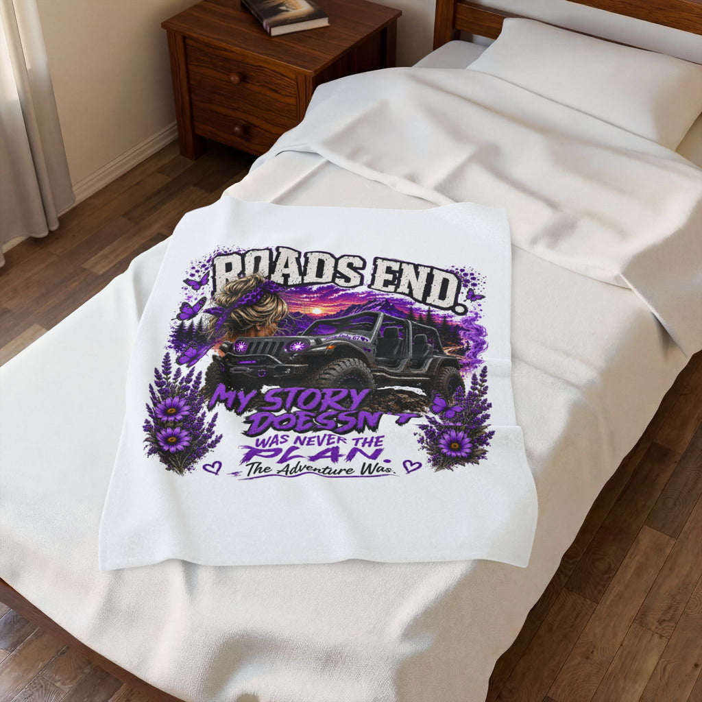 "Roads End" Jeep Adventure Throw (My Story Doesn’t Was Never the Plan) — Velveteen Plush Blanket