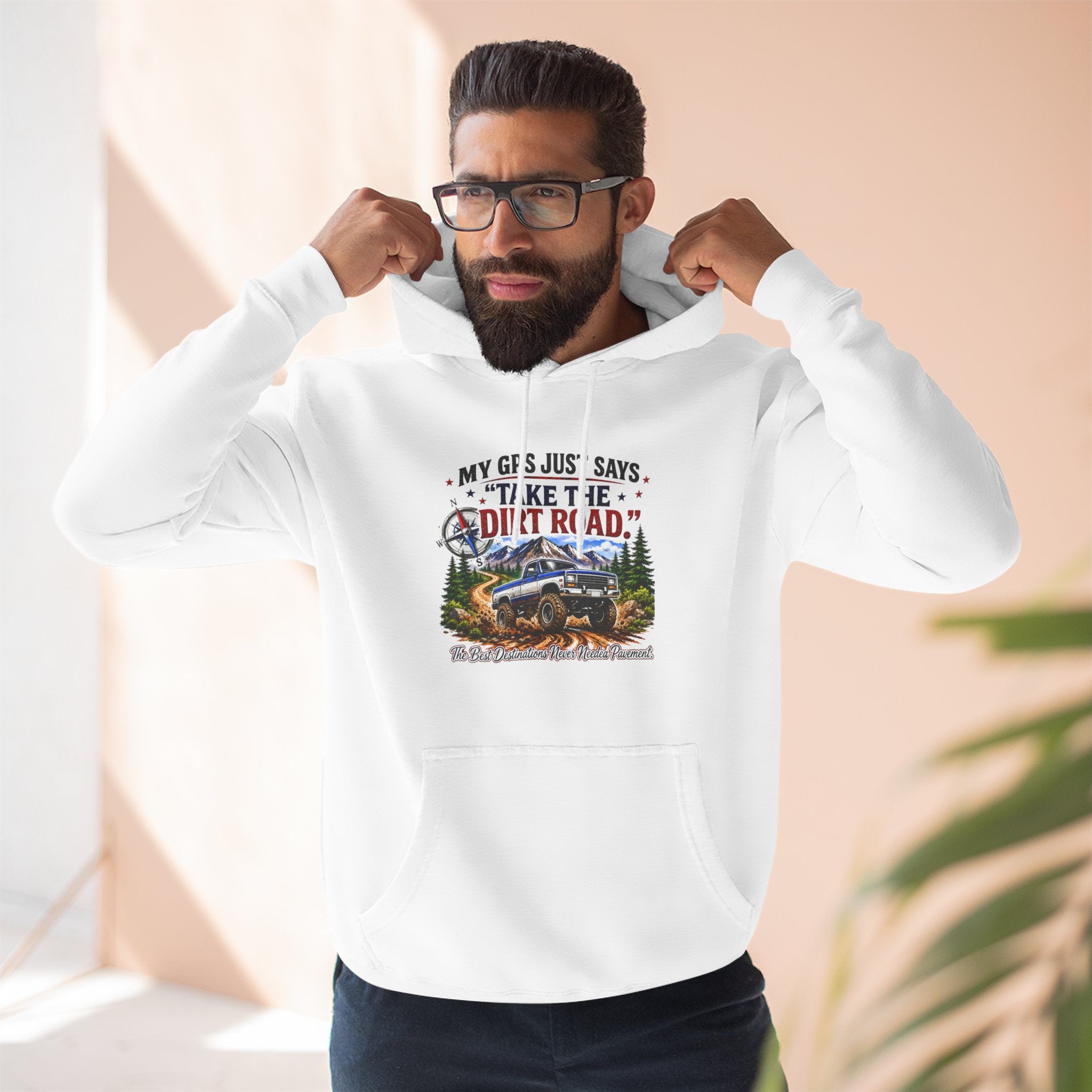 My GPS Just Says Take the Dirt Road Truck Three-Panel Fleece Hoodie