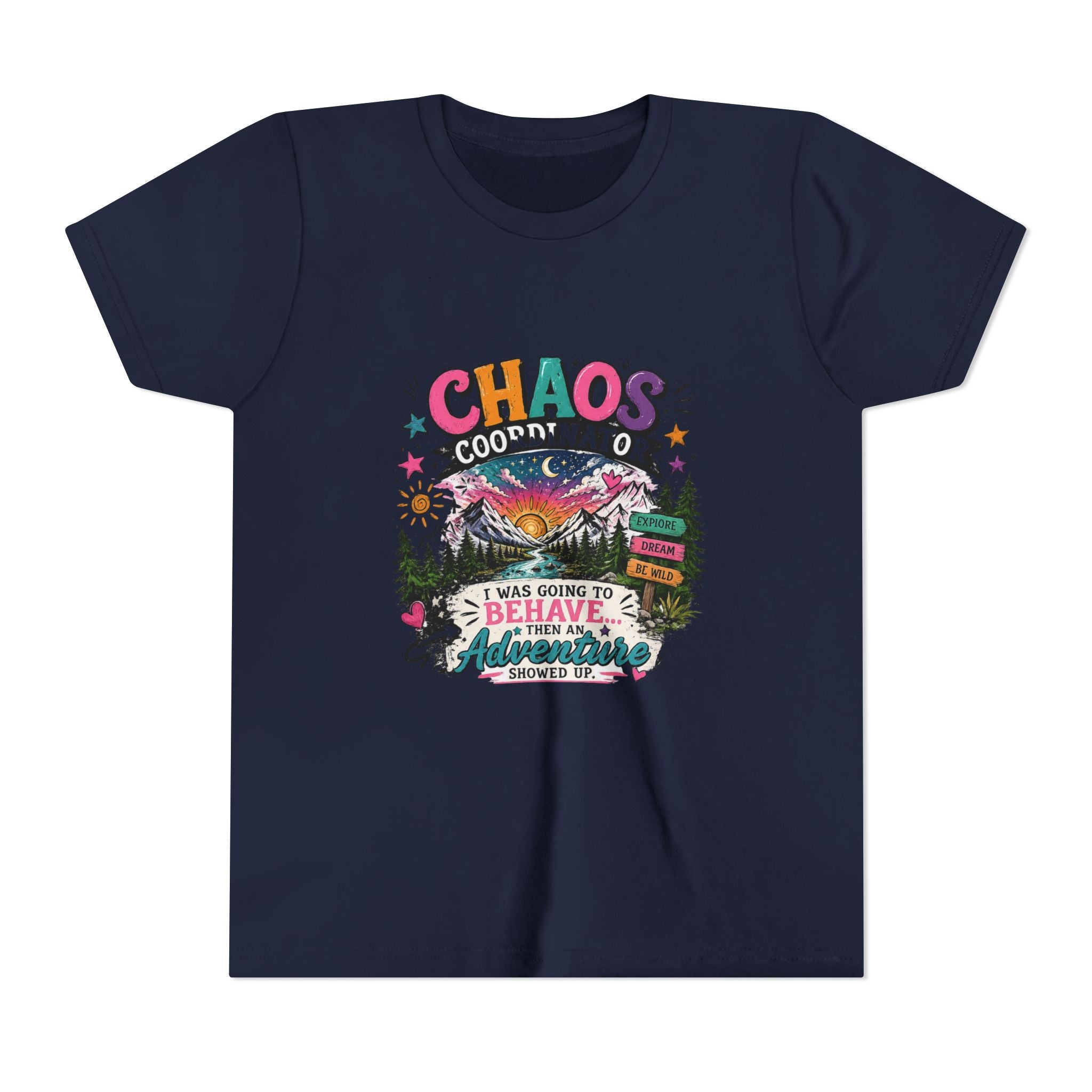 Chaos Coordinator Kids T-Shirt – I Was Going To Behave But Then Adventure Showed Up Graphic Tee