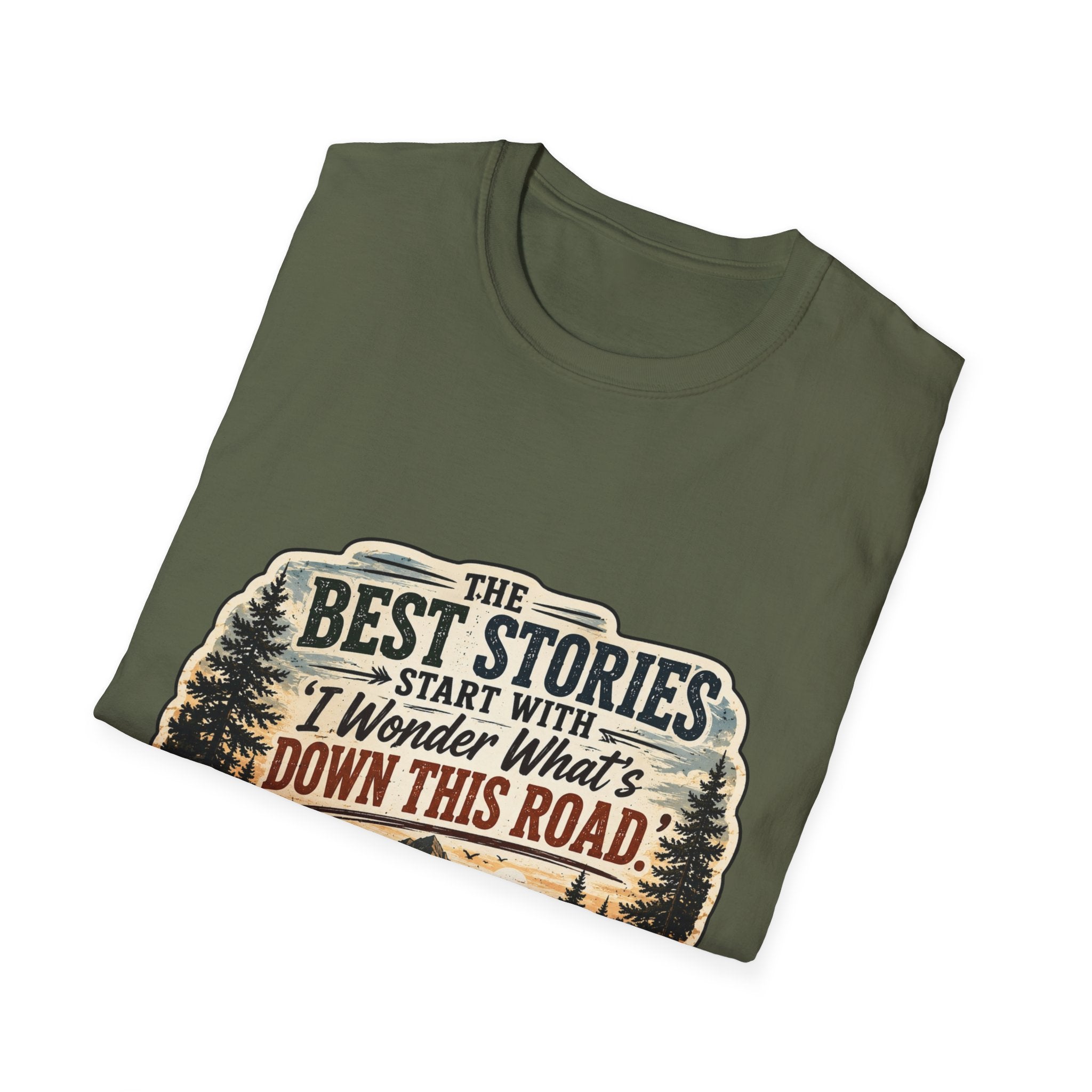 "The Best Stories Start With 'I Wonder What's Down This Road'" — Adventure T-Shirt