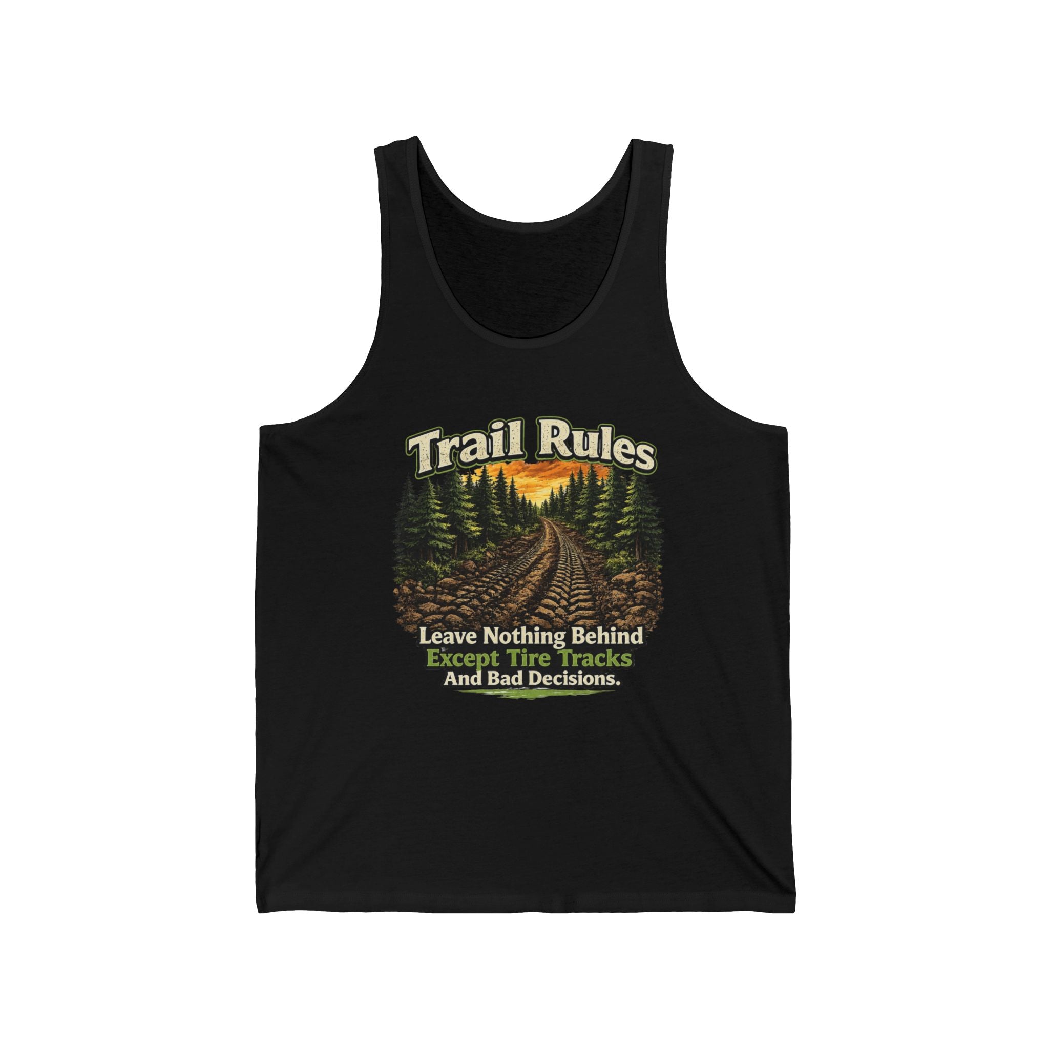 'Leave Nothing Behind Except Tire Tracks and Bad Decisions' MTB Tank – Trail Rules Tank Top