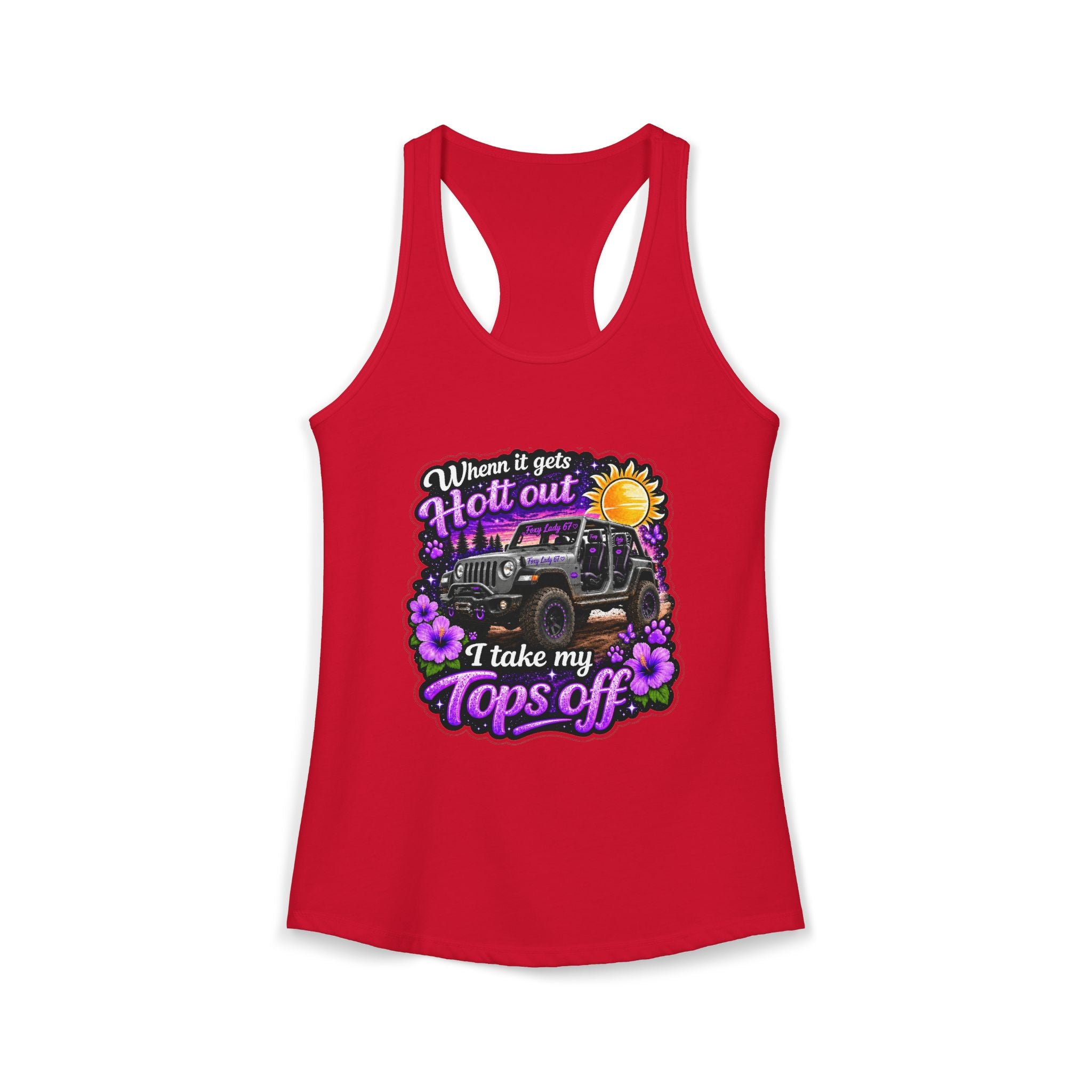 When It Gets Hot Out I Take My Tops Off - Jeep - Women's Ideal Racerback Tank