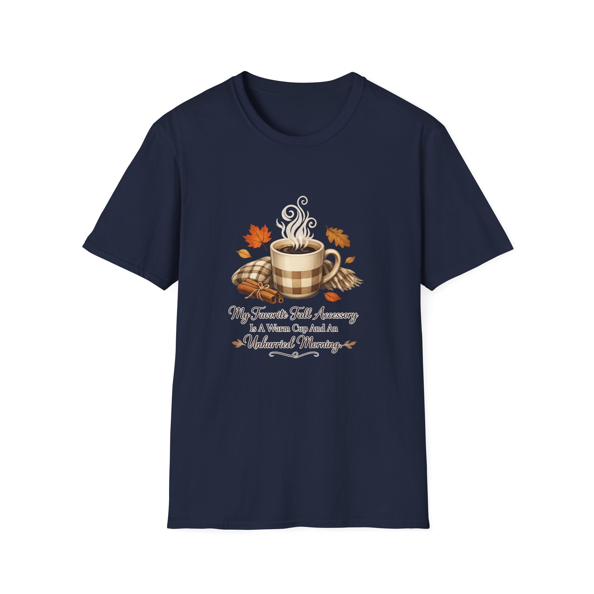 'My Favorite Fall Accessory is a Warm Cup and a Weekend Morning' — Cozy Fall Coffee T-Shirt