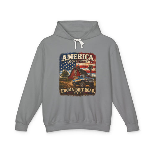 America Looks Better From a Dirt Road Hoodie