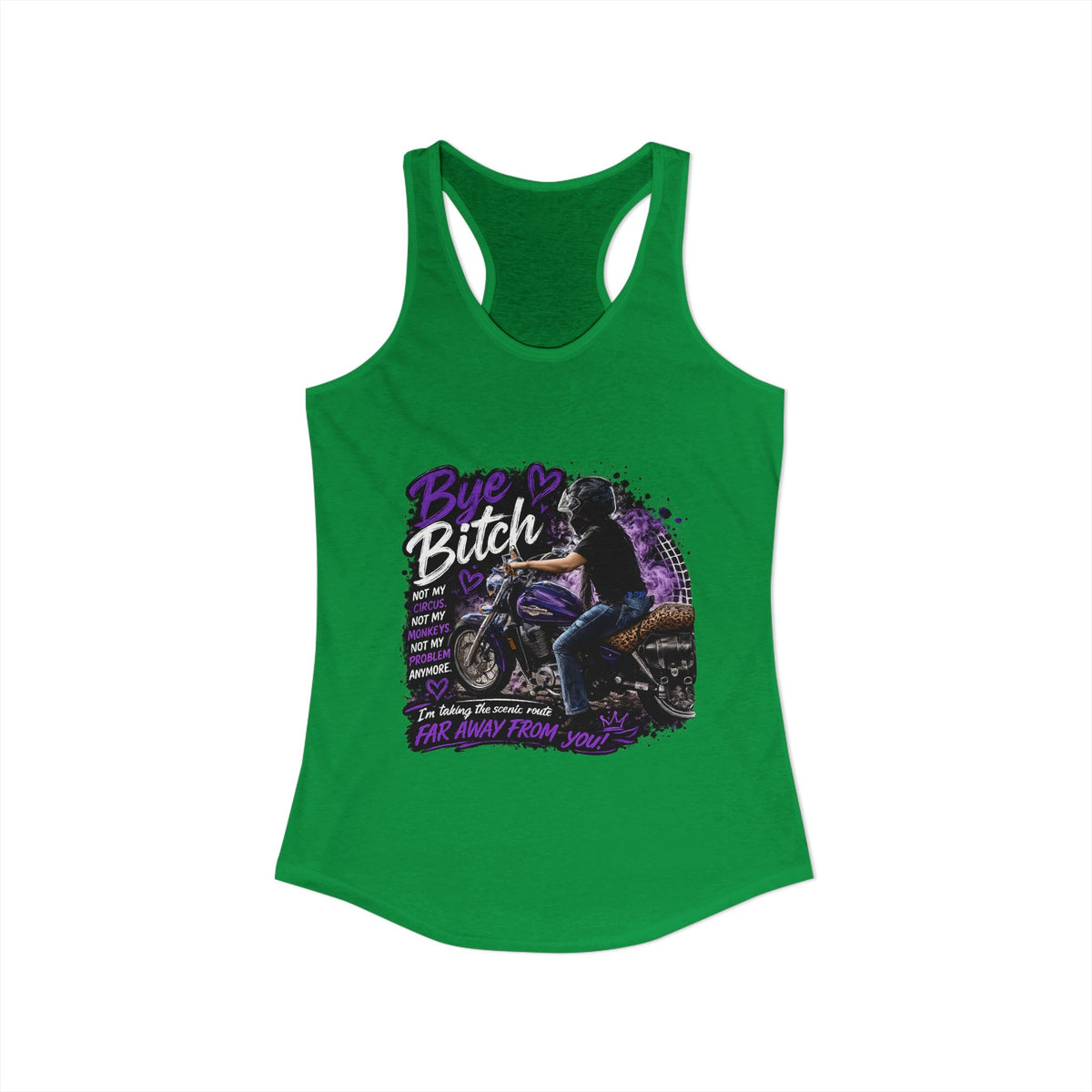 Bye Bitch Motorcycle Women's Ideal Racerback Tank