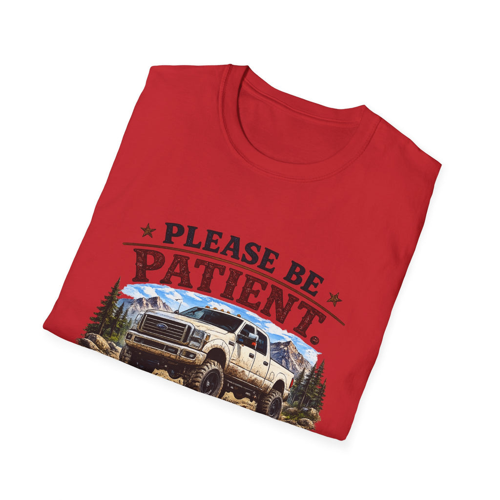 Please Be Patient Truck T-Shirt — "Please Be Patient I'm Making Up The Plan As I Go" Mountain Pickup Tee