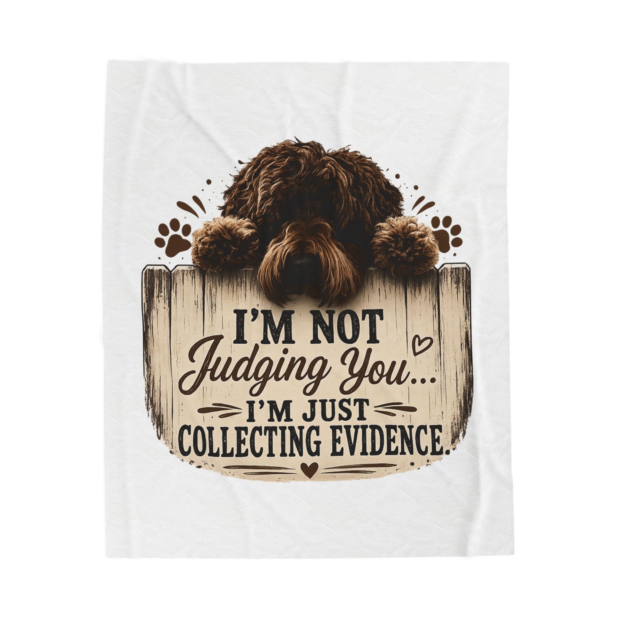“I’m Not Judging You… I’m Just Collecting Evidence” Dog Design — Plush Blanket
