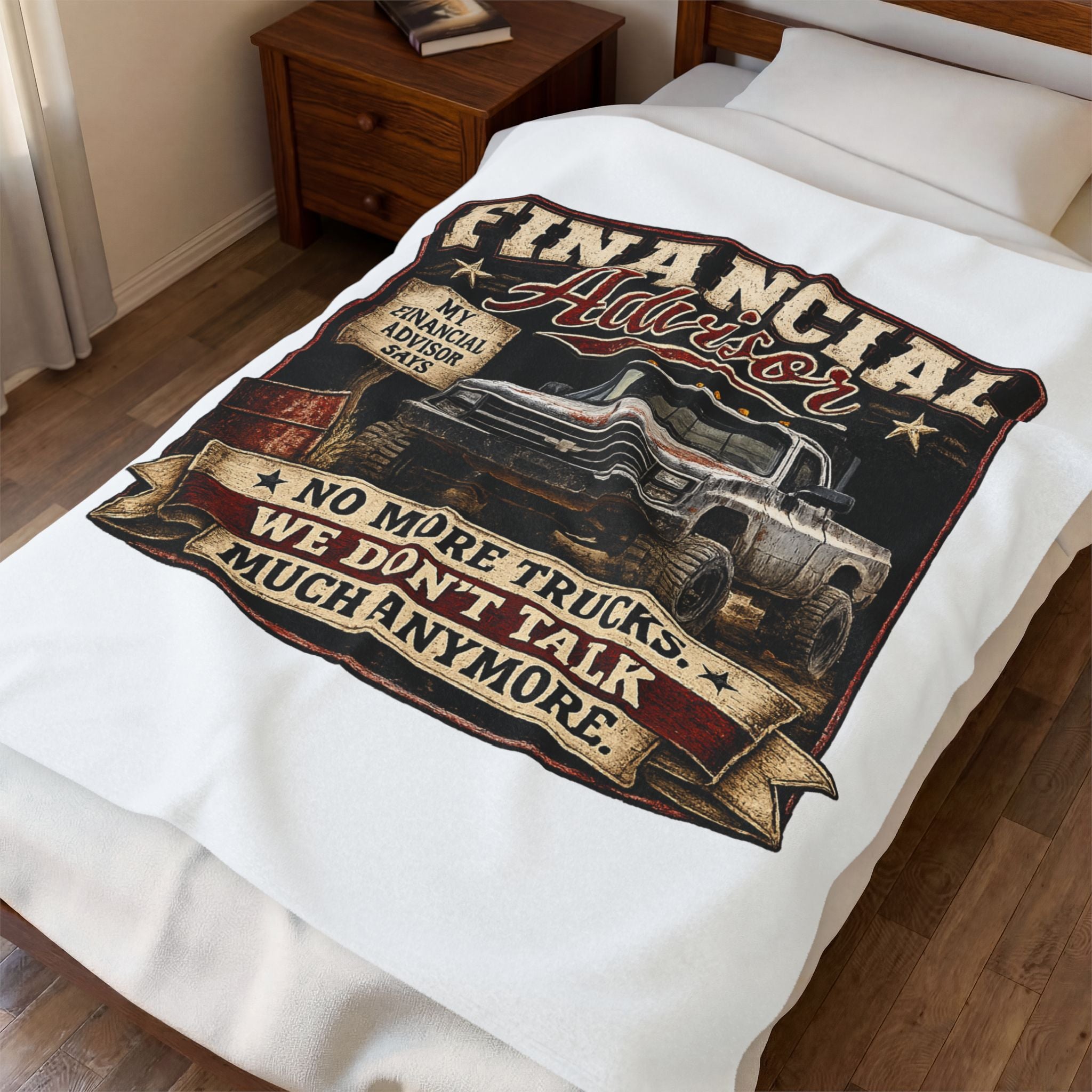 Financial Advisor Truck Velveteen Plush Blanket – 'No More Trucks, We Don't Talk Much Anymore' Cozy Throw
