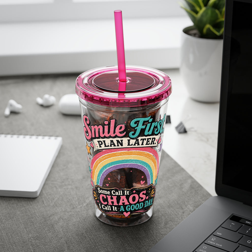 Tumbler — "Smile First, Plan Later" Rainbow Chaos 16oz Straw Cup