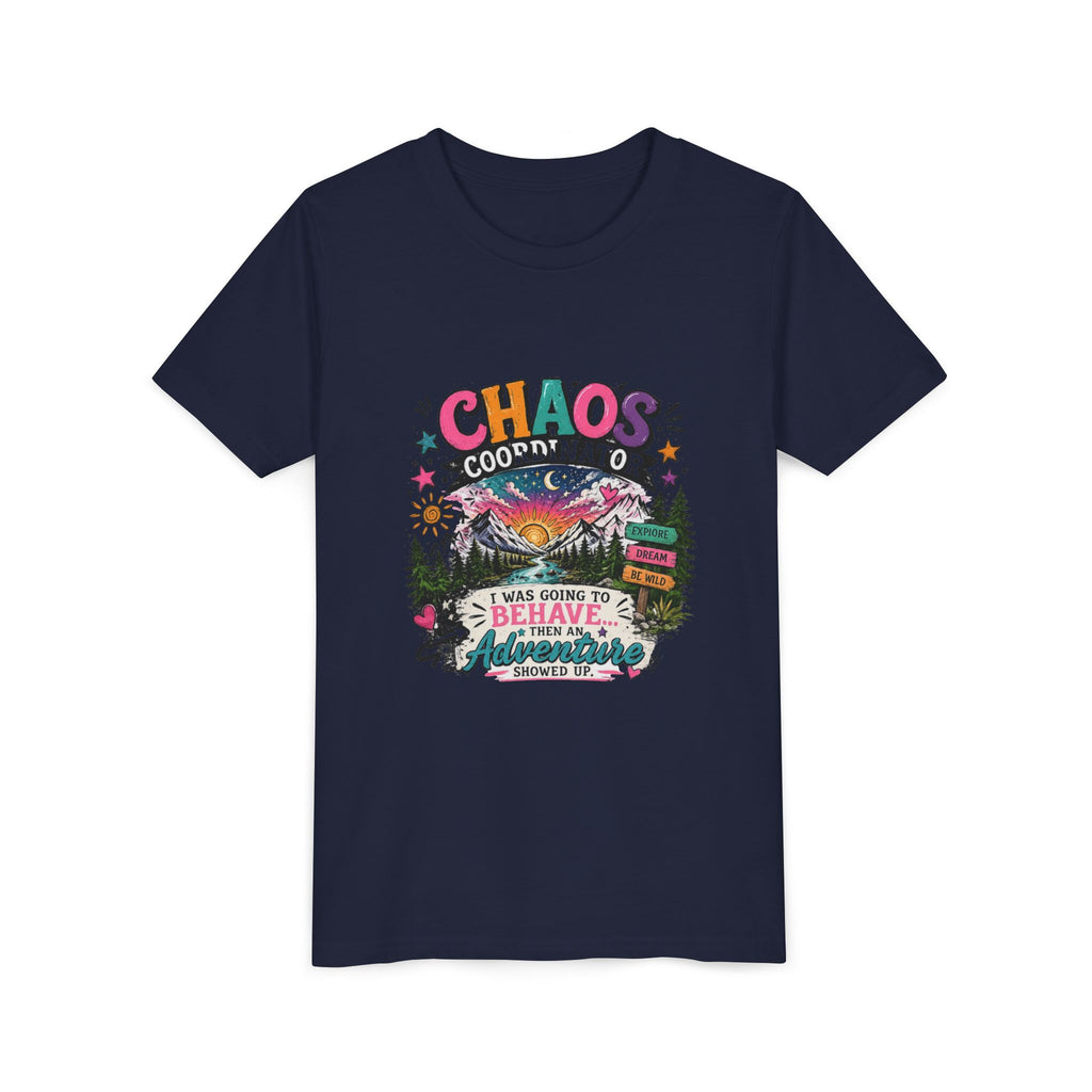 Chaos Coordinator Kids T-Shirt – I Was Going To Behave But Then Adventure Showed Up Graphic Tee