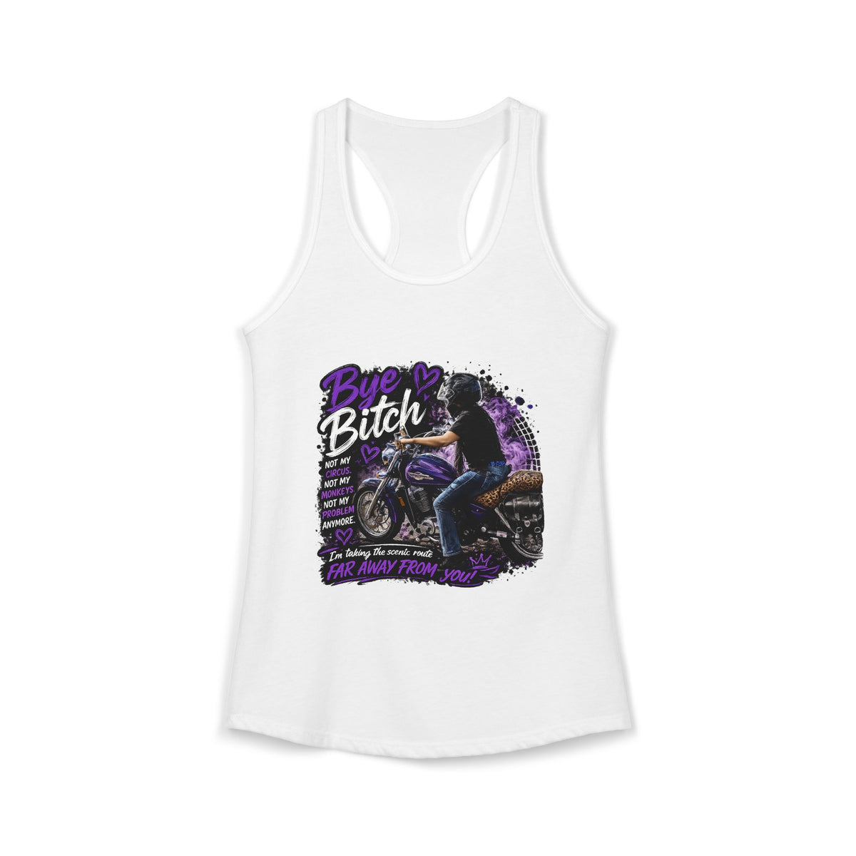 Bye Bitch Motorcycle Women's Ideal Racerback Tank