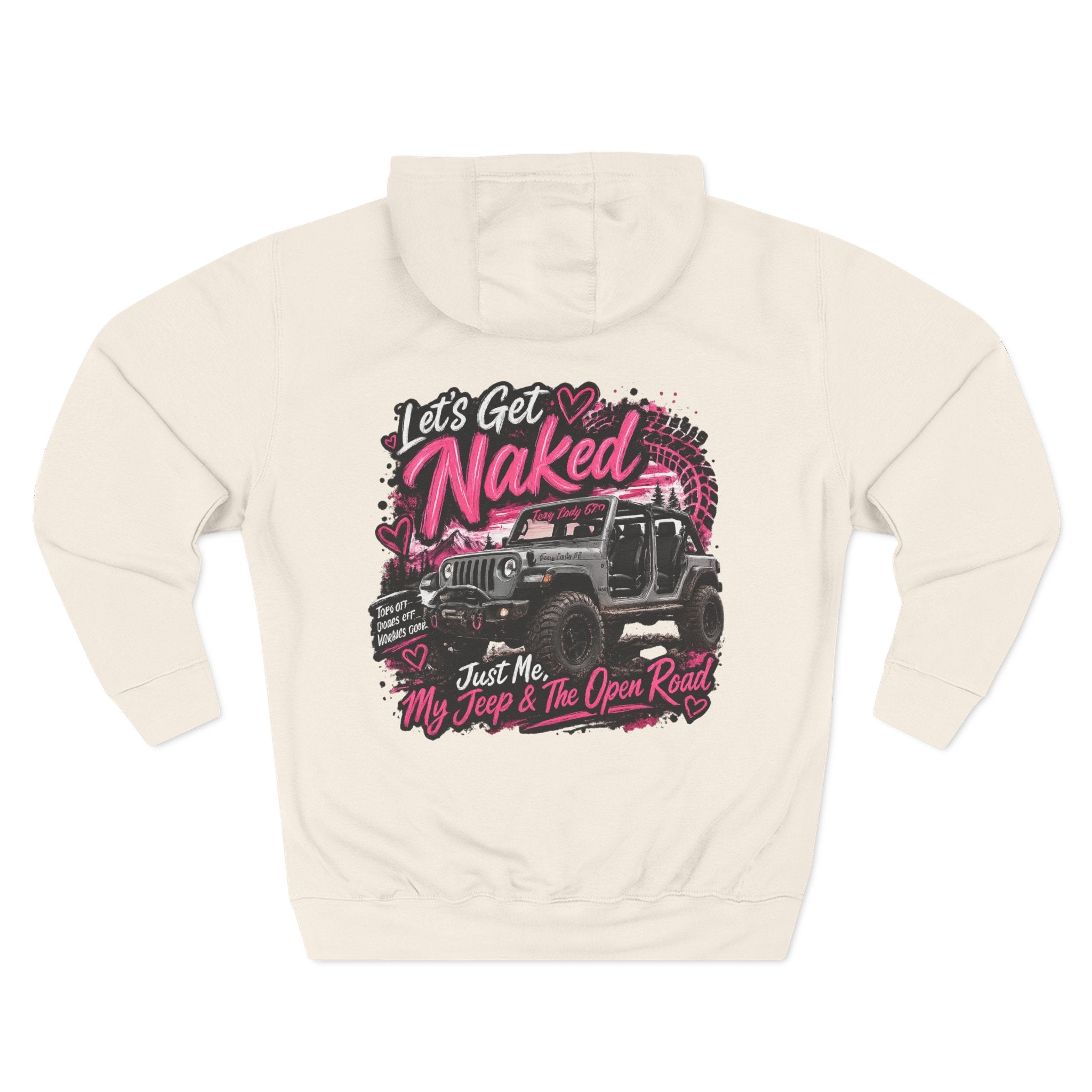 Let's Get Naked Jeep (design on front and back) Three-Panel Fleece Hoodie