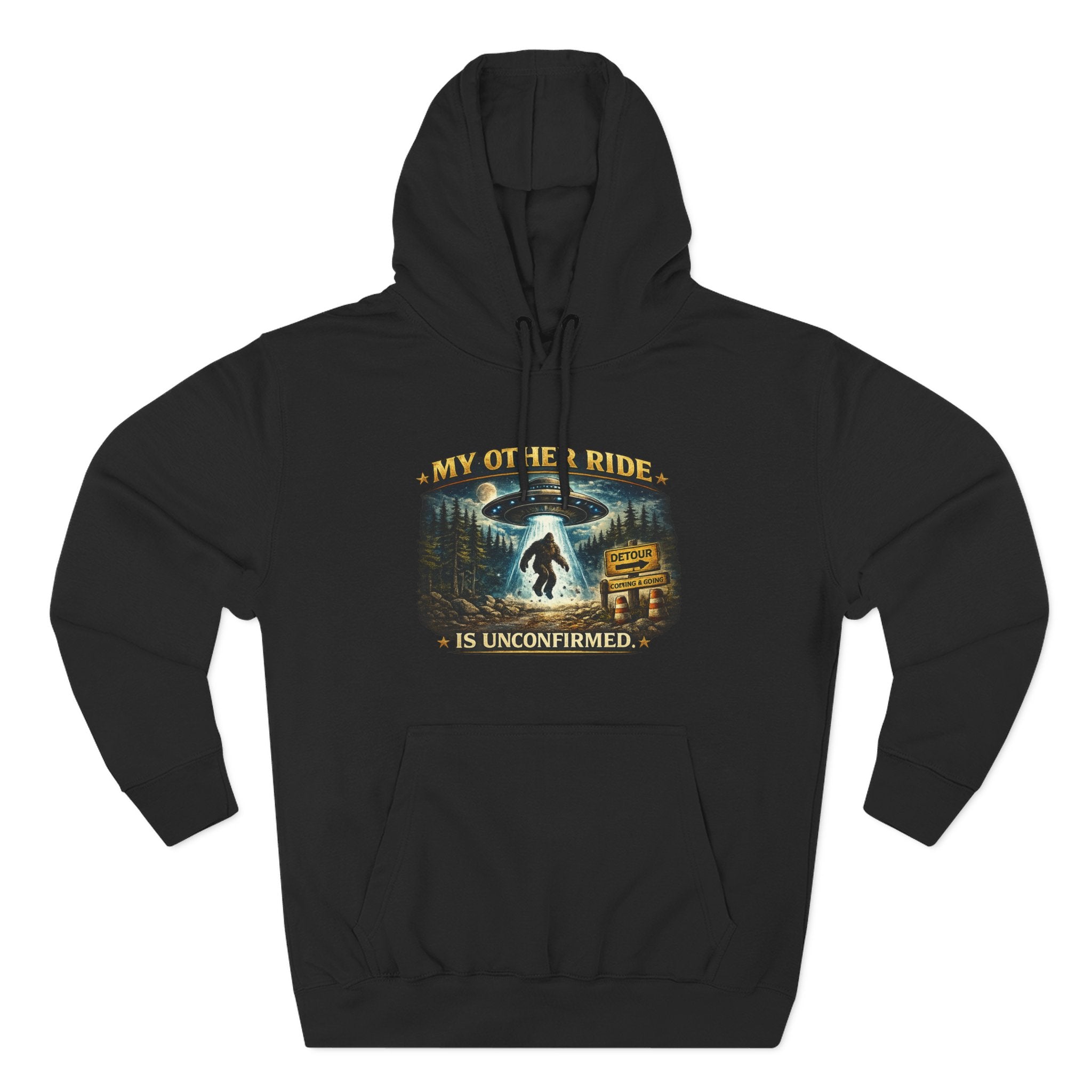 Bigfoot Hoodie - "My Other Ride Is Unconfirmed" Graphic Pullover
