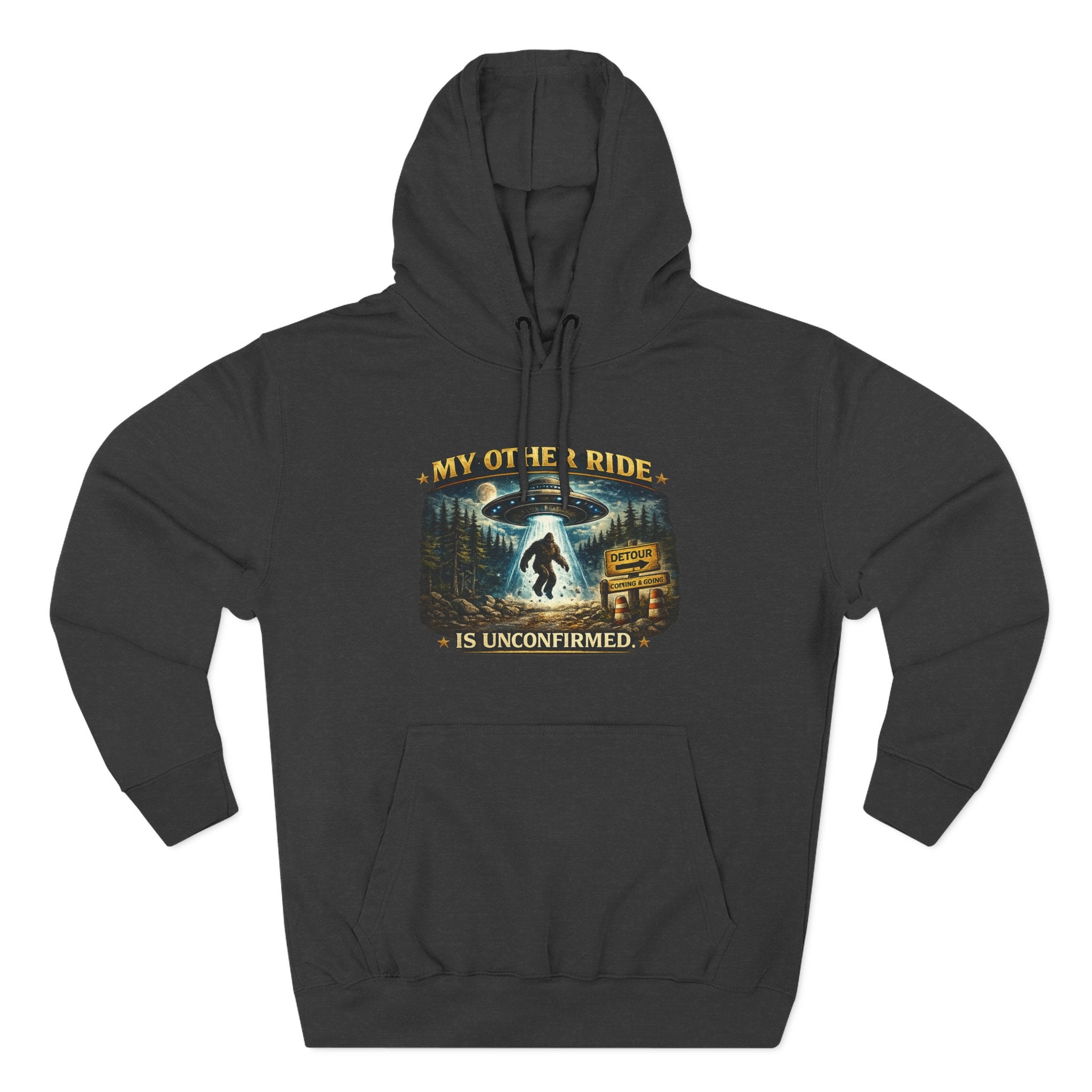 Bigfoot Hoodie - "My Other Ride Is Unconfirmed" Graphic Pullover