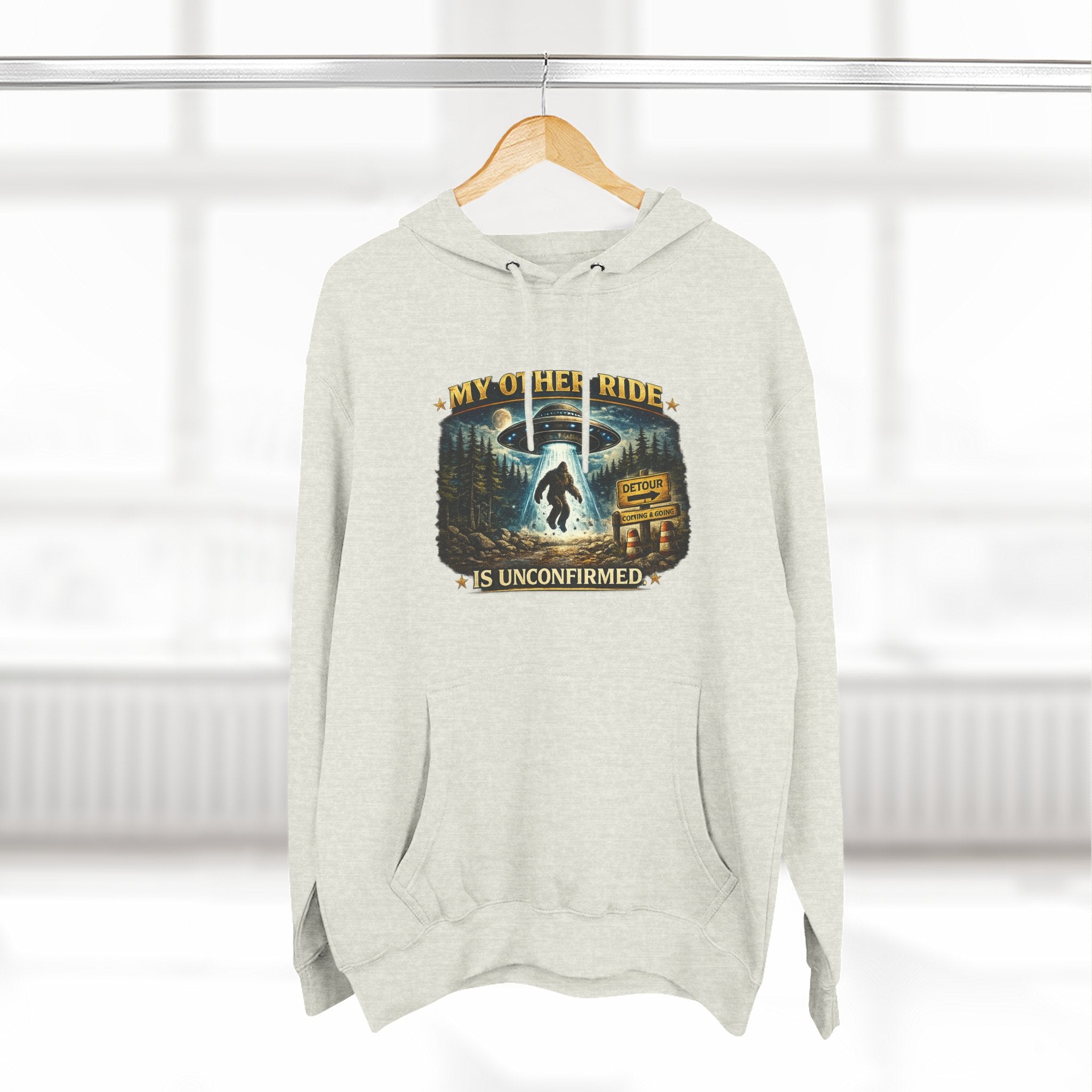 Bigfoot Hoodie - "My Other Ride Is Unconfirmed" Graphic Pullover