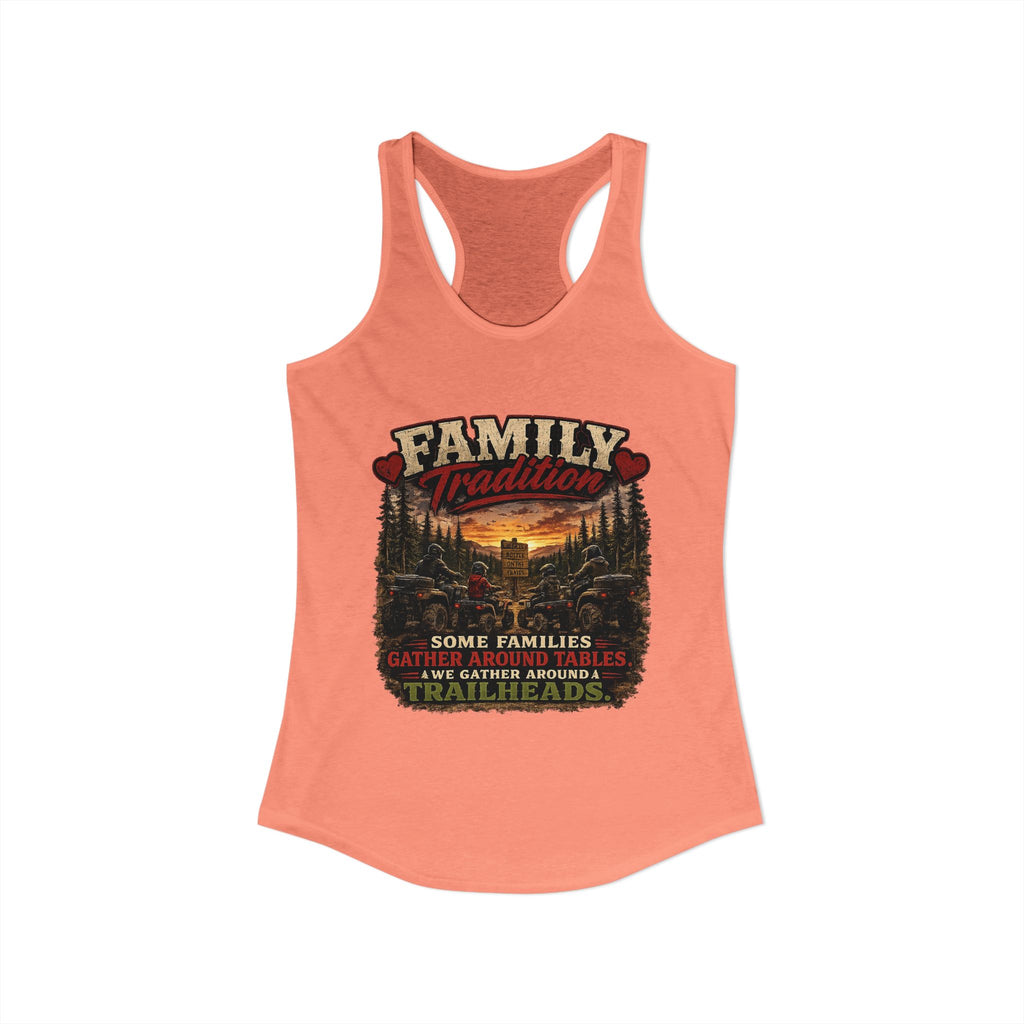 Family Tradition Women's Ideal Racerback Tank