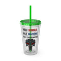 Half Human. Half Machine. Fully Caffeinated Sunsplash Tumbler with Straw, 16oz