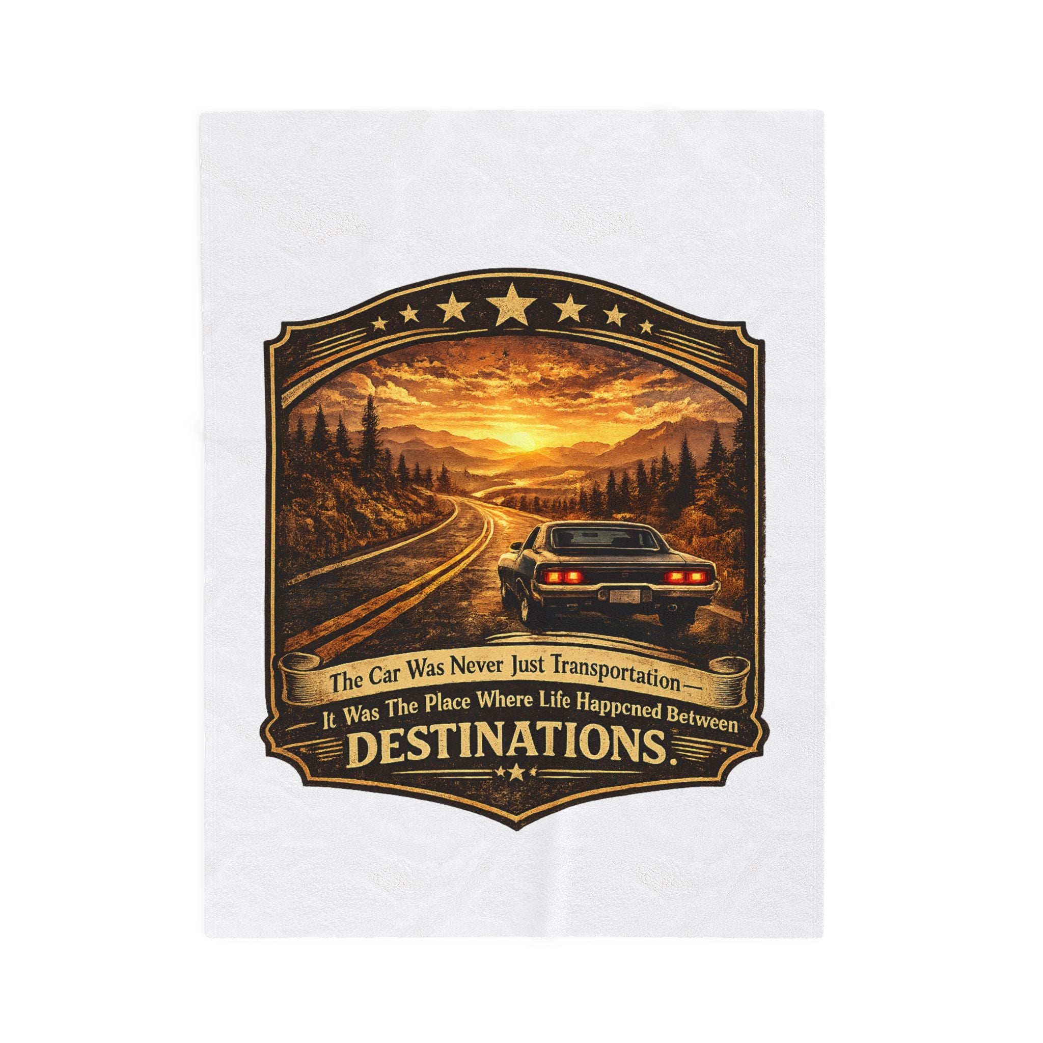 "The Car Was Never Just Transportation... It Was The Place Where Life Happened Between Destinations" — Road Trip Velveteen Plush Blanket