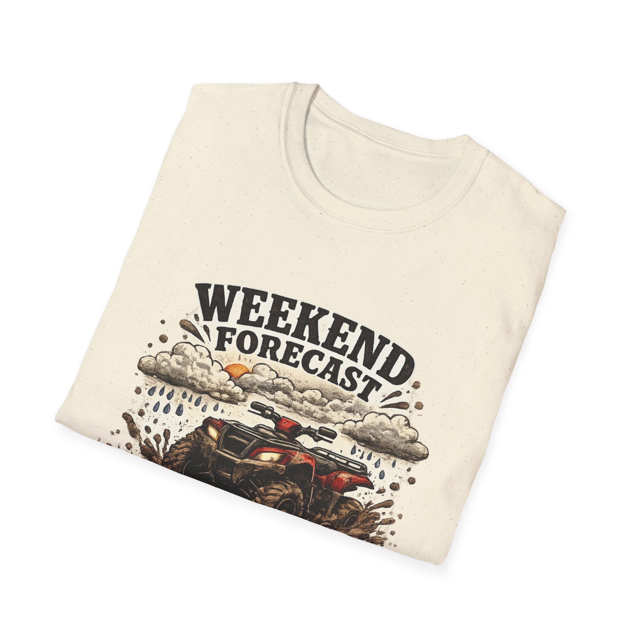 "Weekend Forecast: 99% Chance of Mud" ATV Off-Road Dirt Riding Tee — T-Shirt