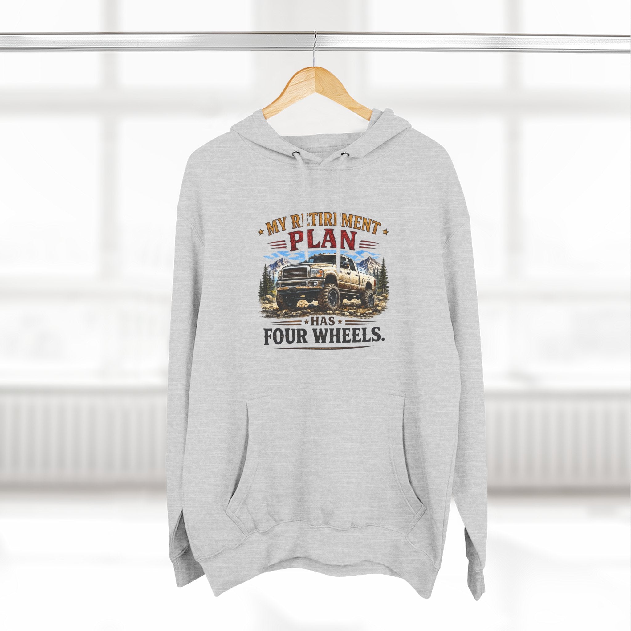 My Retirement Plan Has Four Wheels Truck Three-Panel Fleece Hoodie