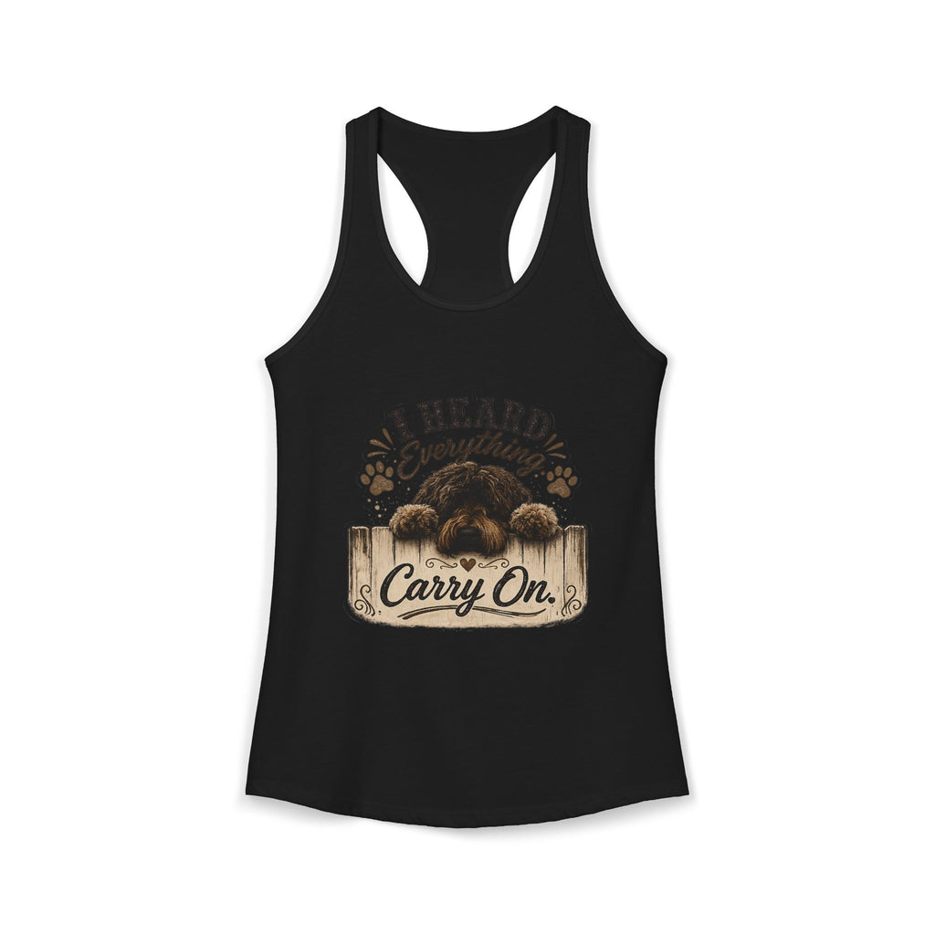 I Heard Everything Carry On Women's Ideal Racerback Tank