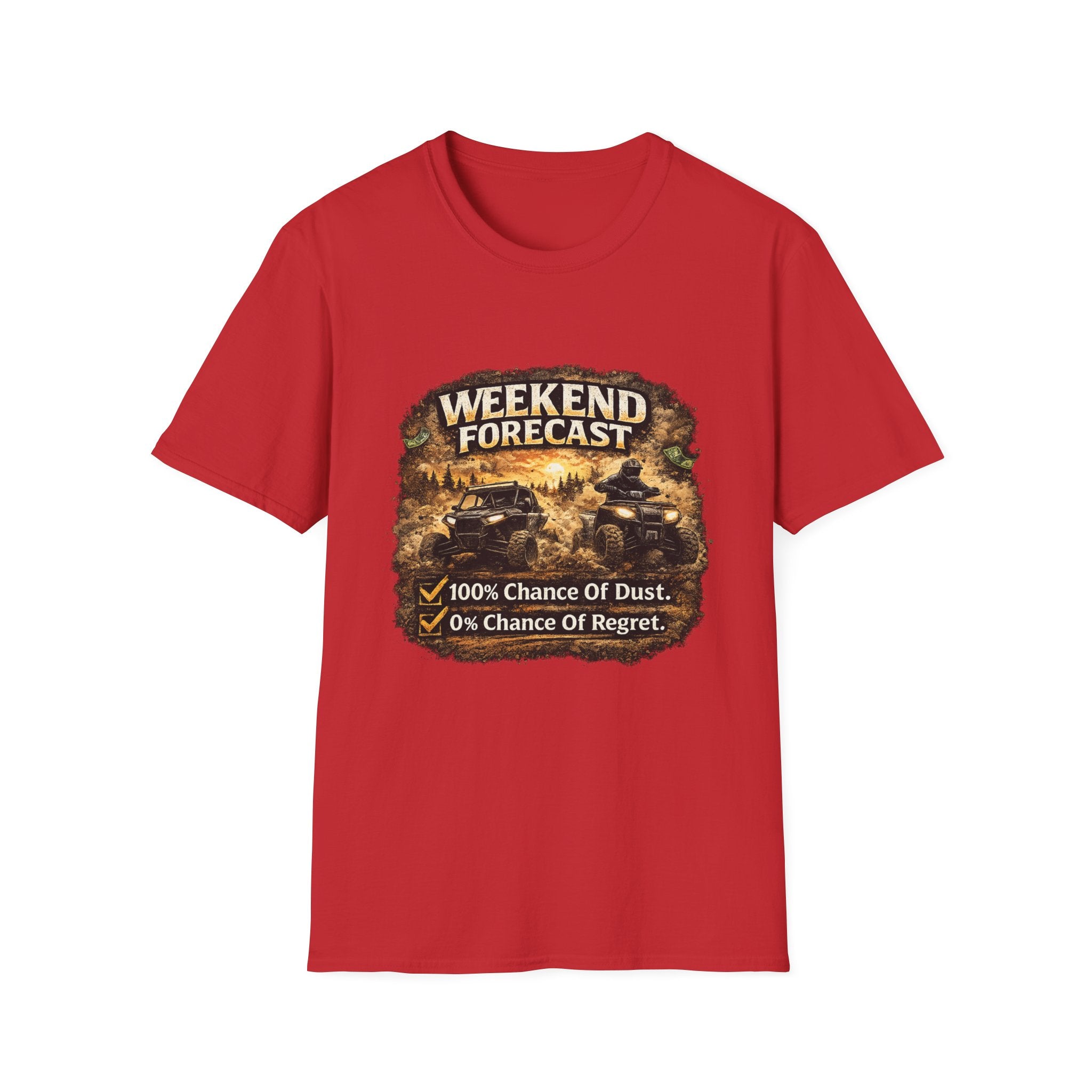 Weekend Forecast Off-Road T-Shirt — “100% Chance of Dust, 0% Chance of Regret”